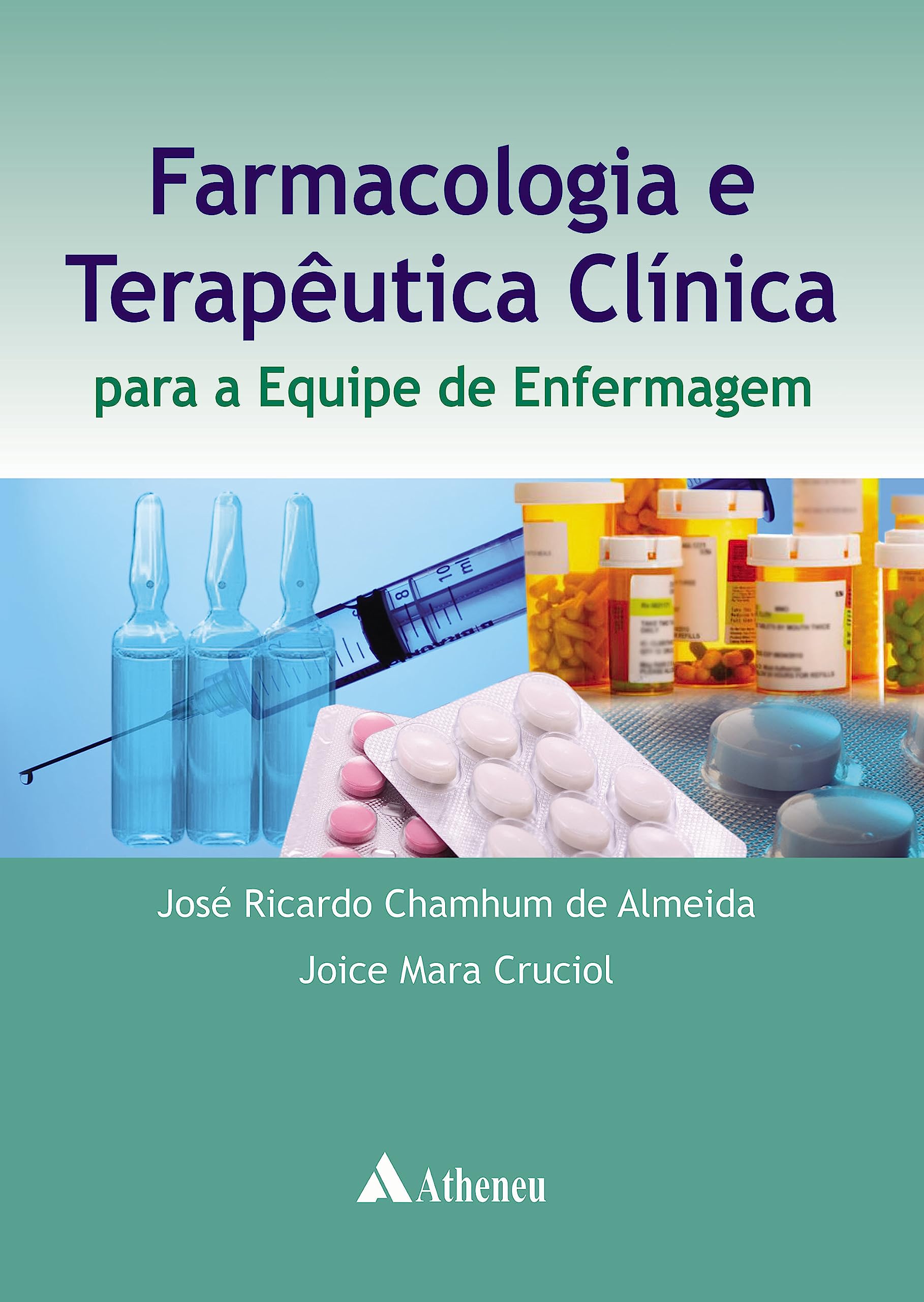 Farmacologia e Terapêutica Clínica para a Equipe de Enfermagem (eBook) (Portuguese Edition)