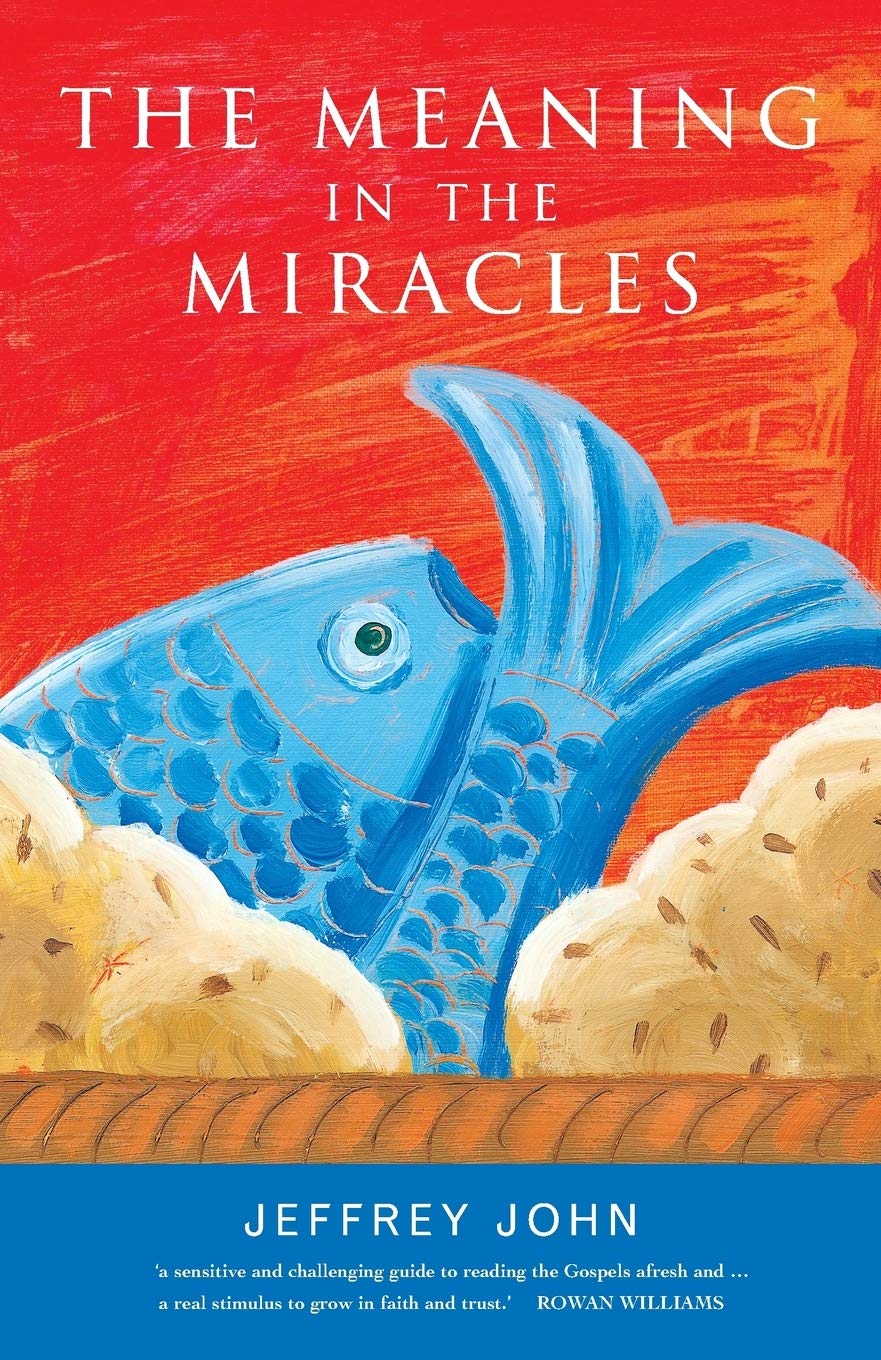 The Meaning in the Miracles (Archbishop of Wales' Lent Book 2002)