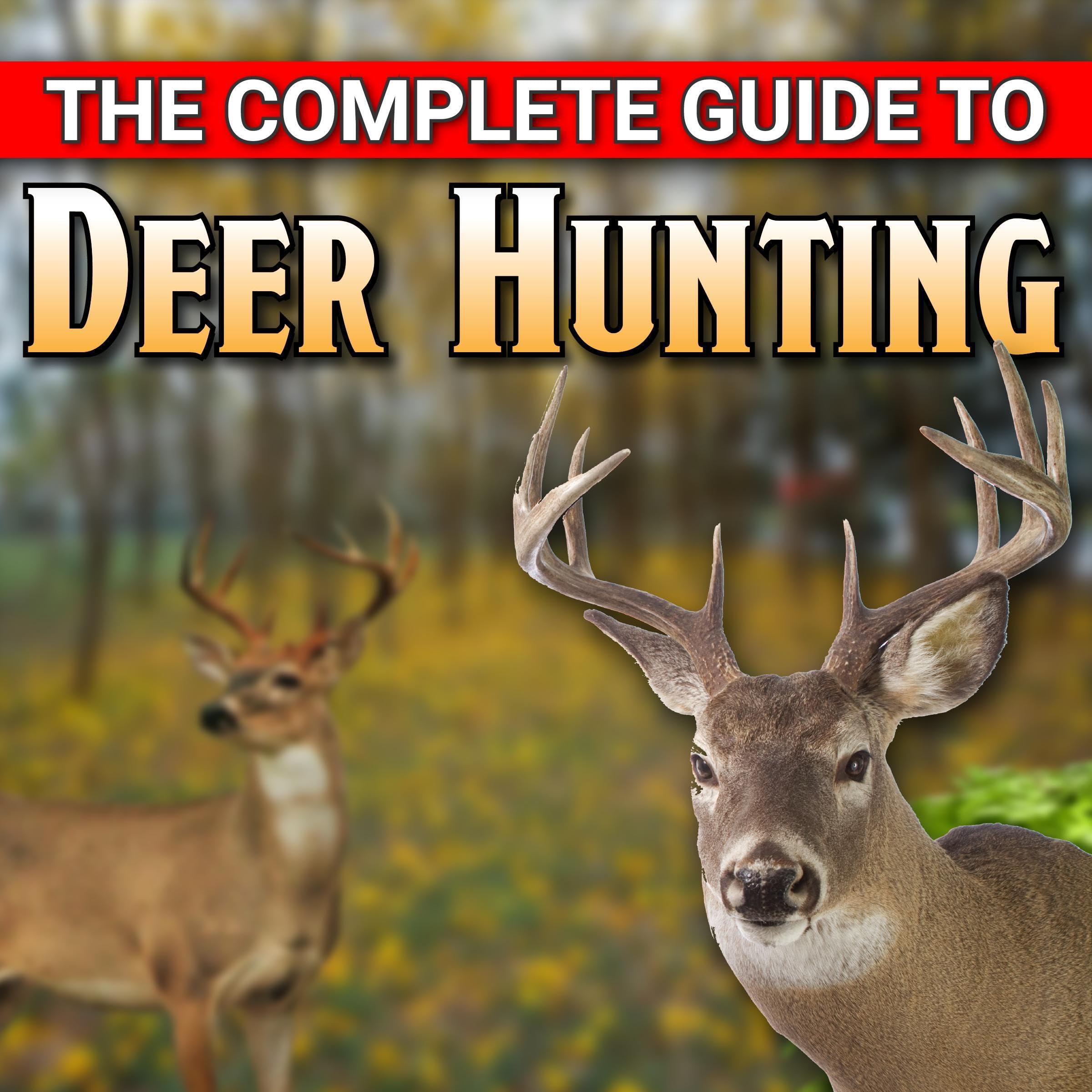 Cover art for The Complete Guide to Deer Hunting