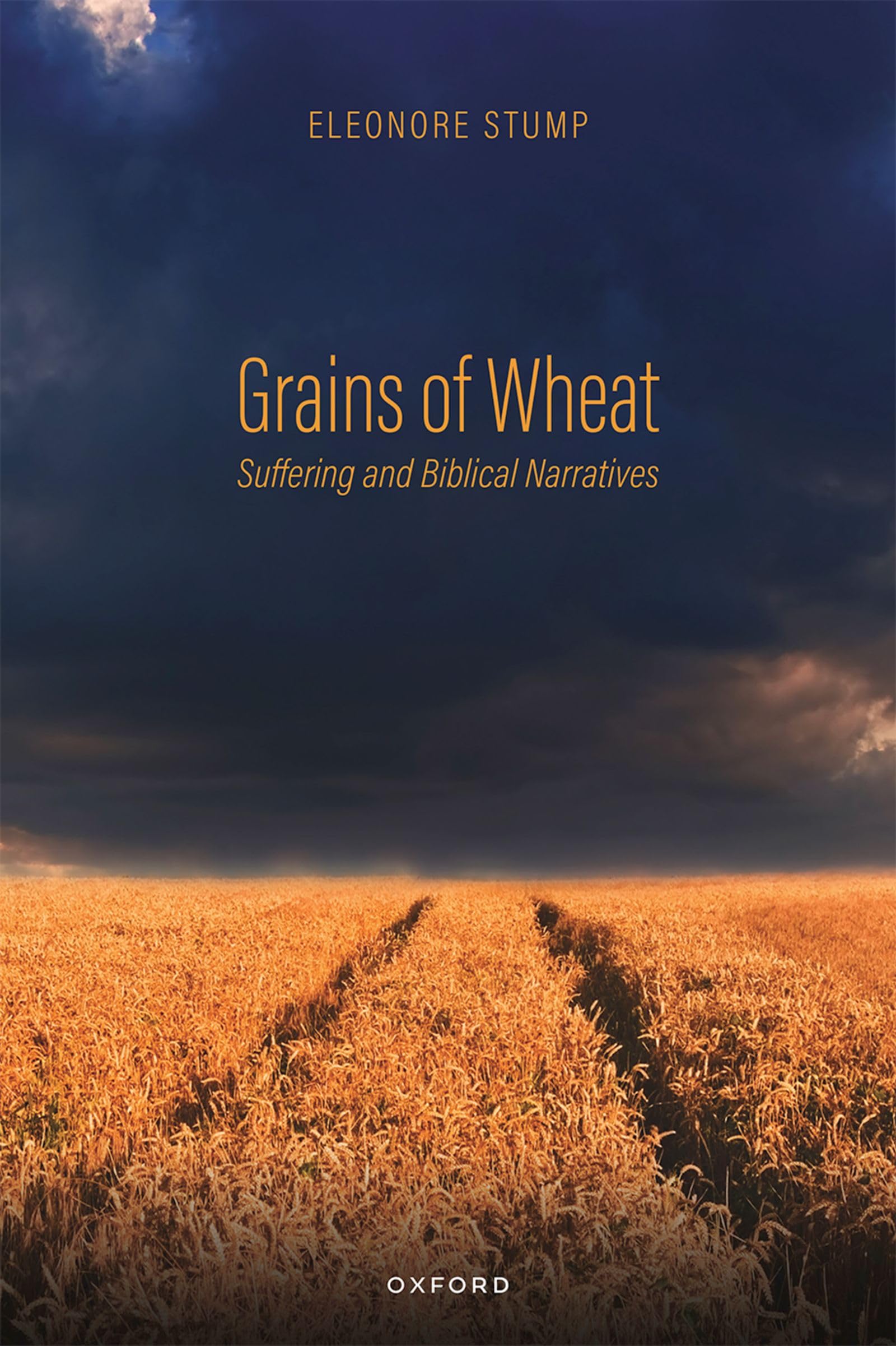 Grains of Wheat by Eleonore  Stump (Hardback Book)