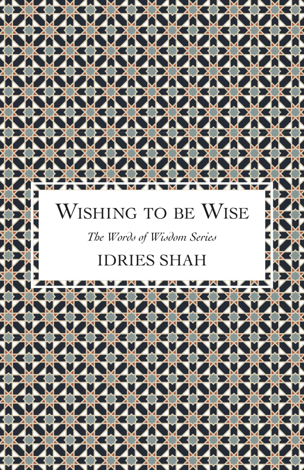 Wishing to Be Wise (Words of Wisdom Series)