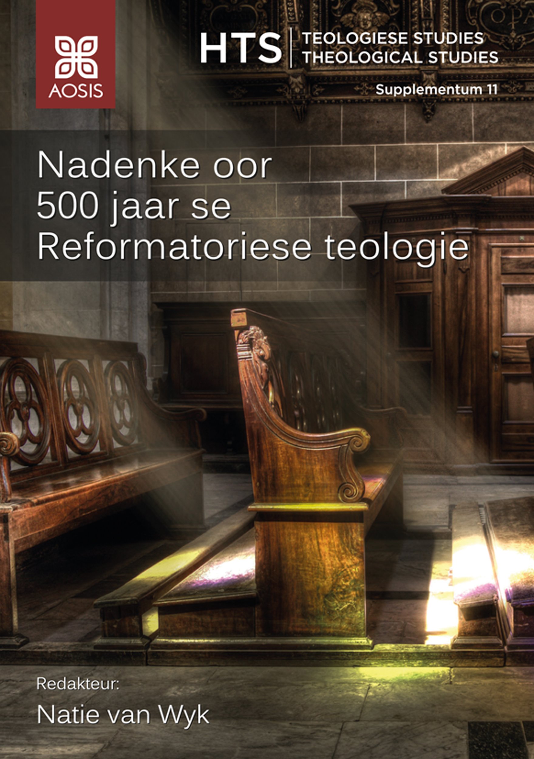 Nadenke oor 500 jaar se Reformatoriese teologie (Afrikaans Edition)