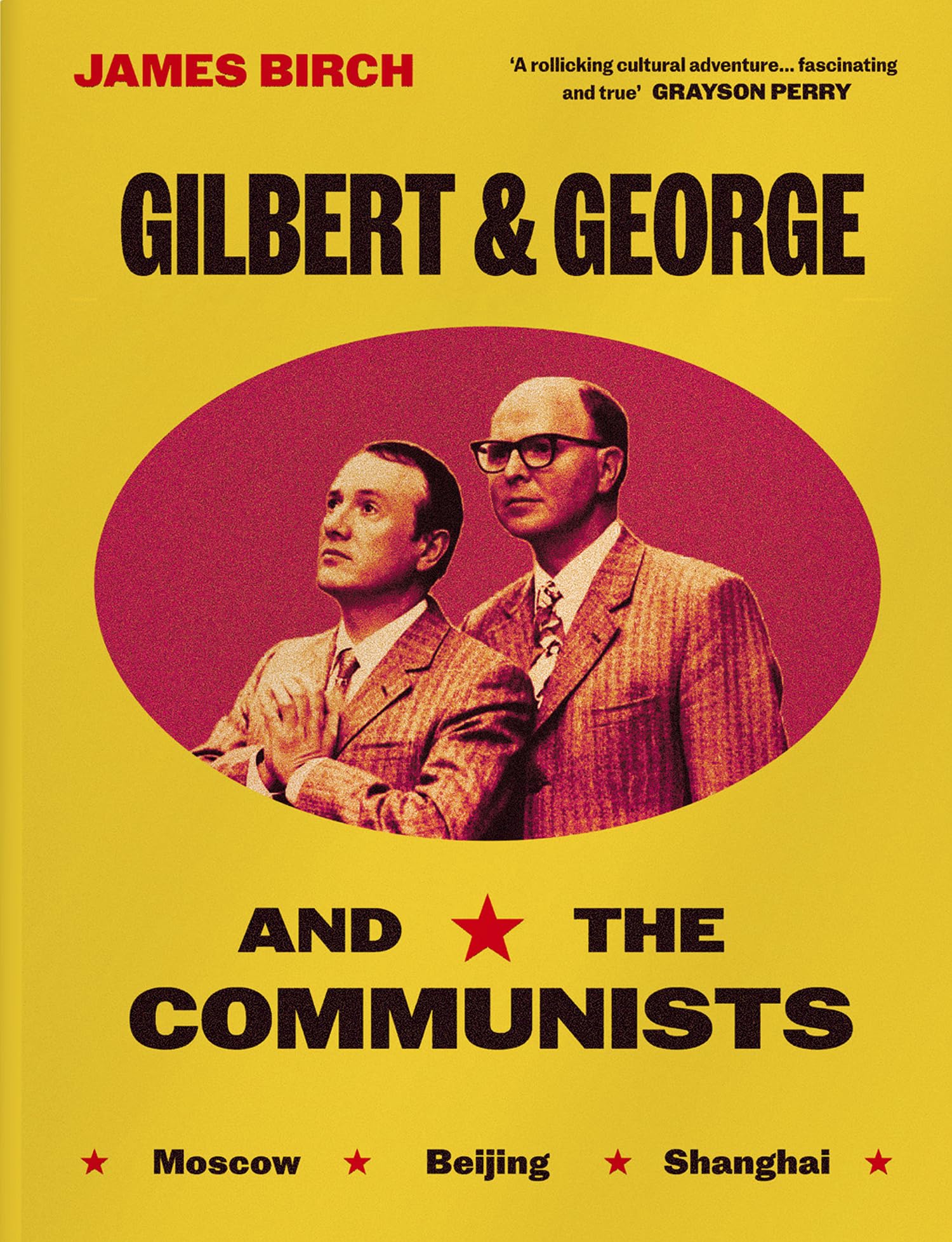 Gilbert & George and the Communists by James Birch (Hardback Book)
