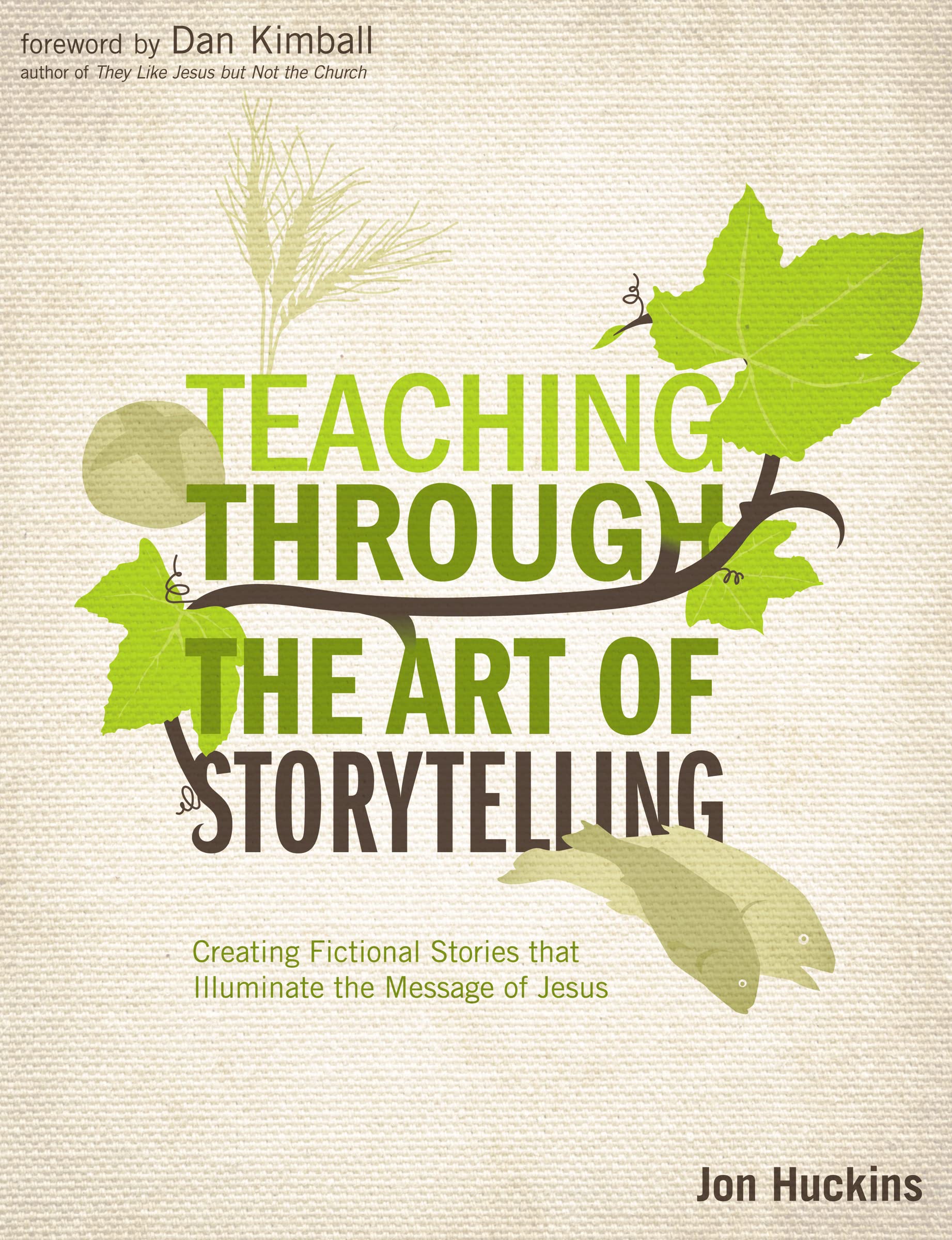 Teaching Through the Art of Storytelling: Creating Fictional Stories that Illuminate the Message of Jesus (Youth Specialties (Paperback))