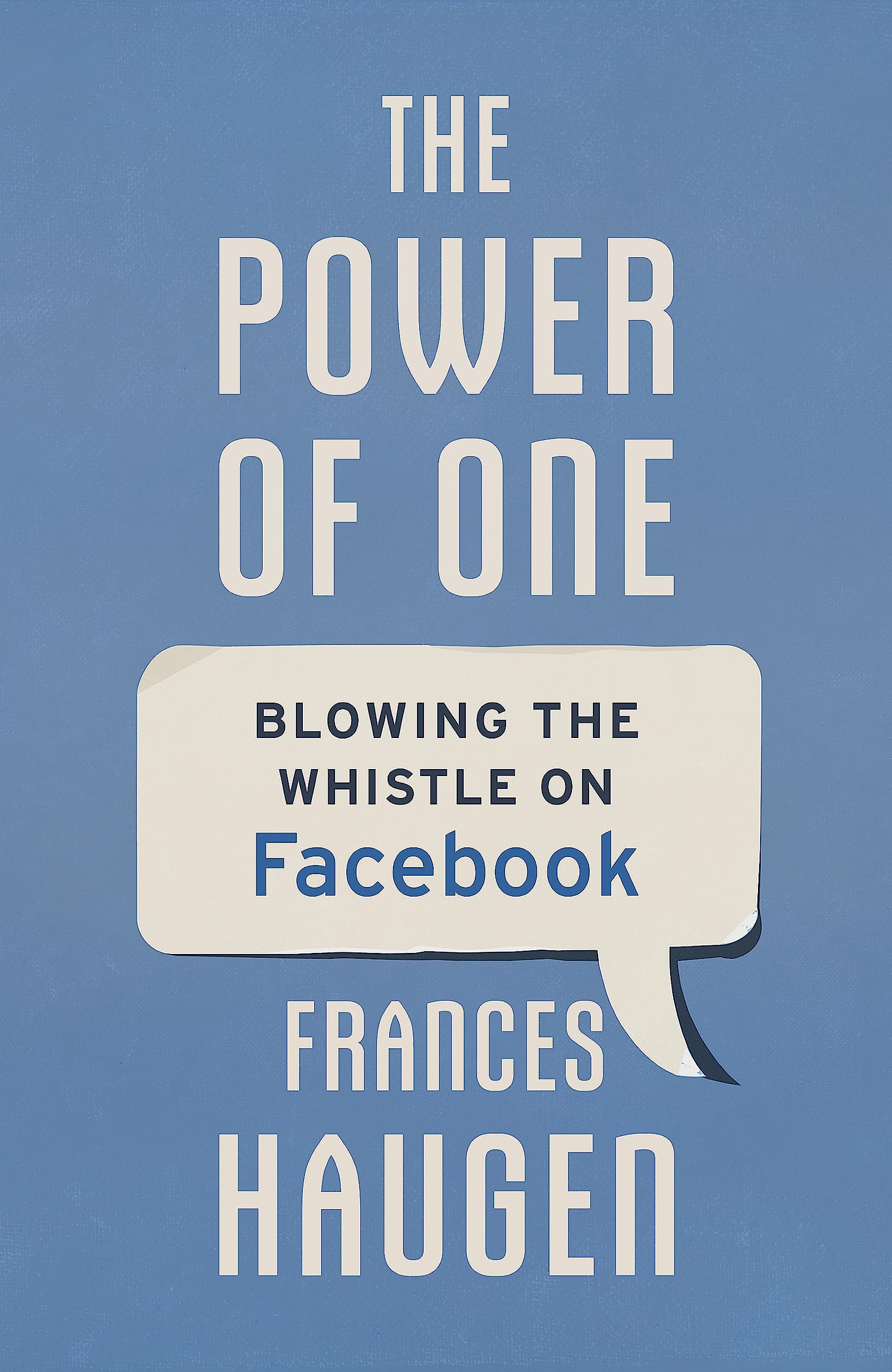 The Power of One Blowing the Whistle on Facebook