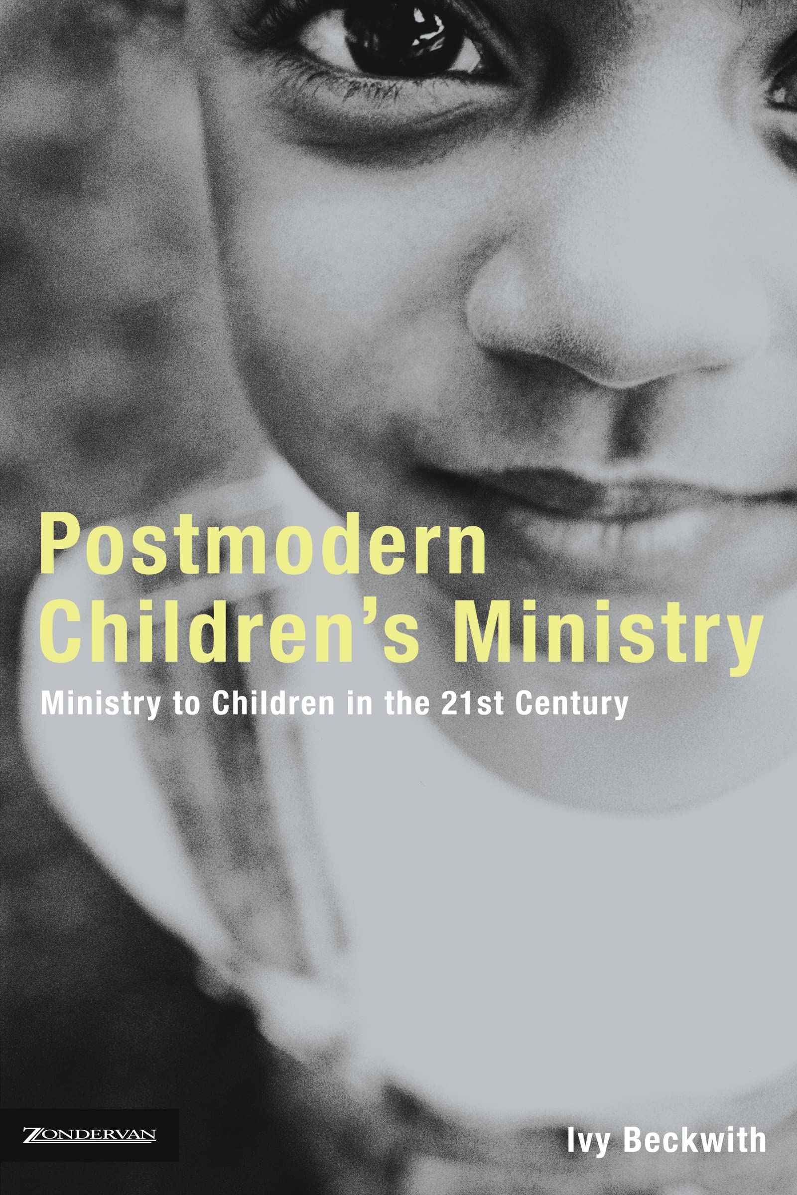 Postmodern Children's Ministry: Ministry to Children in the 21st