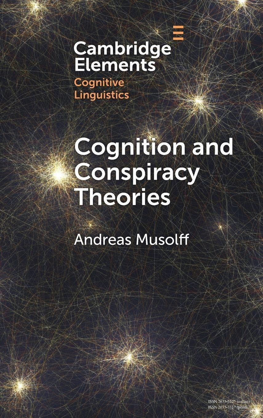 Cognition and Conspiracy Theories (Elements in Cognitive Linguistics)