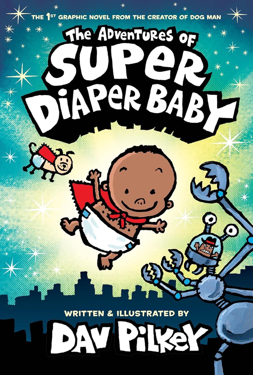 The Adventures of Super Diaper Baby: Color Edition (From the Creator of Dog Man) (Captain Underpants) The Adventures of Super Diaper Baby: Color Edition (From the Creator of Dog Man) (Captain Underpants)