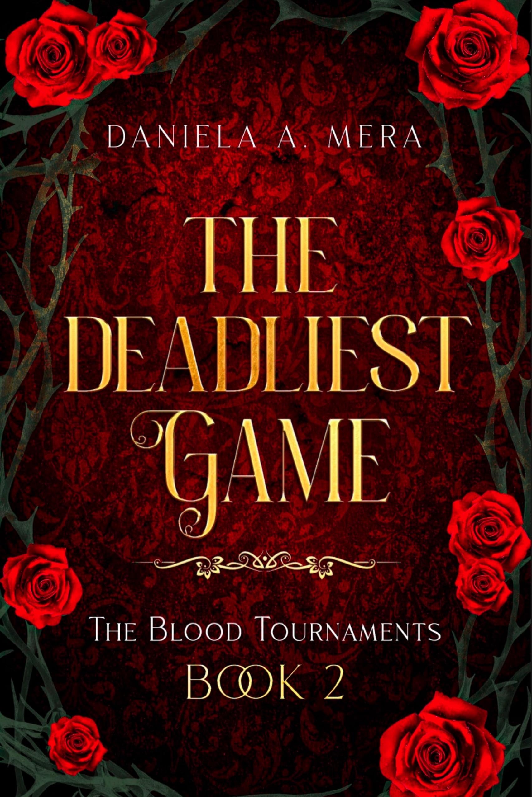 The Deadliest Game (The Blood Tournaments Book 2): A YA Dystopian Fantasy Romance