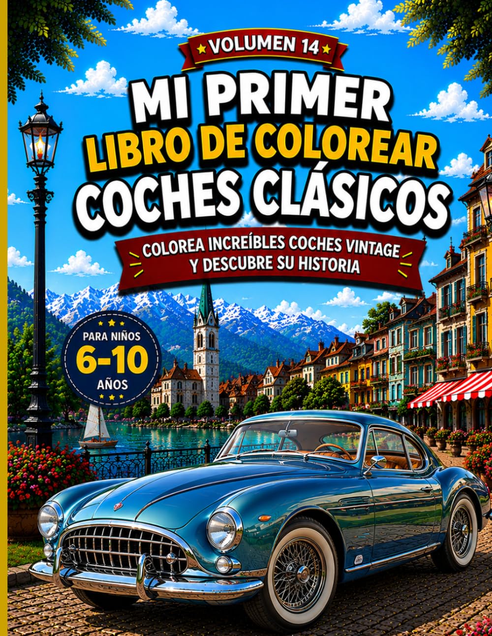 Mi Primer Libro de Colorear Coches Clásico: Colorea increíbles coches vintage y descubre su historia