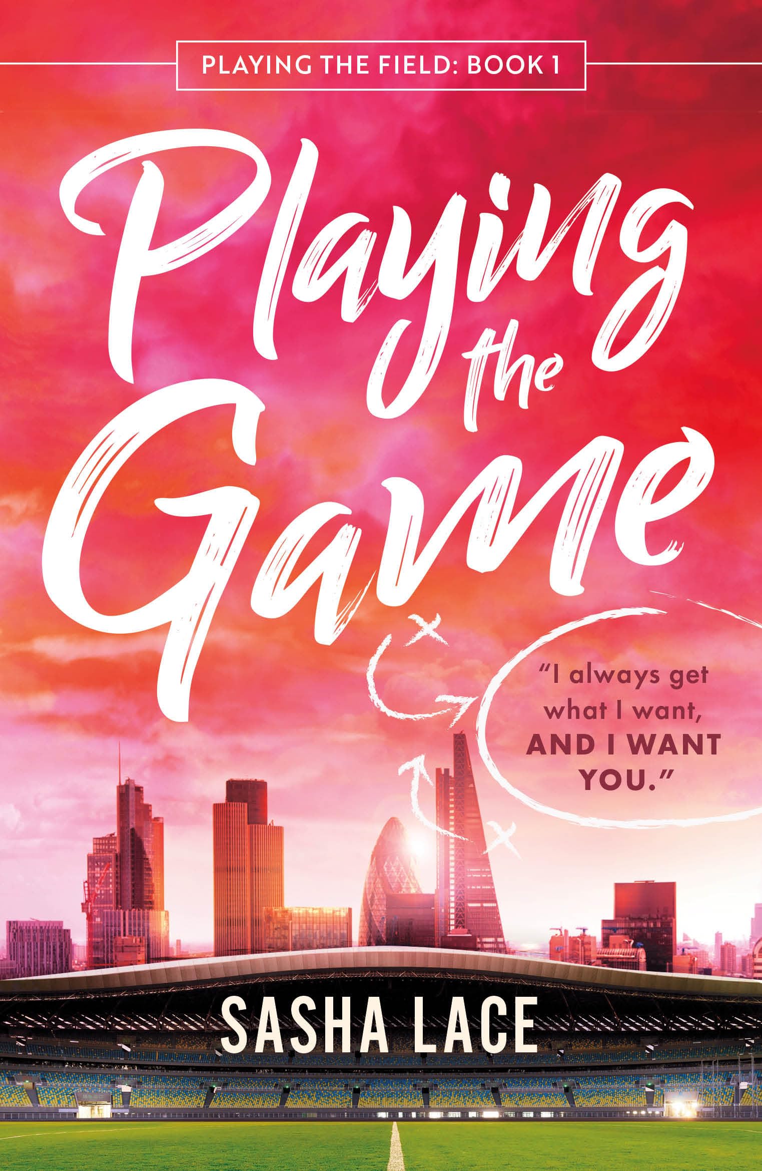 Playing the Game: 1 (Playing the Field) By Lace, Sasha Sasha Lace,