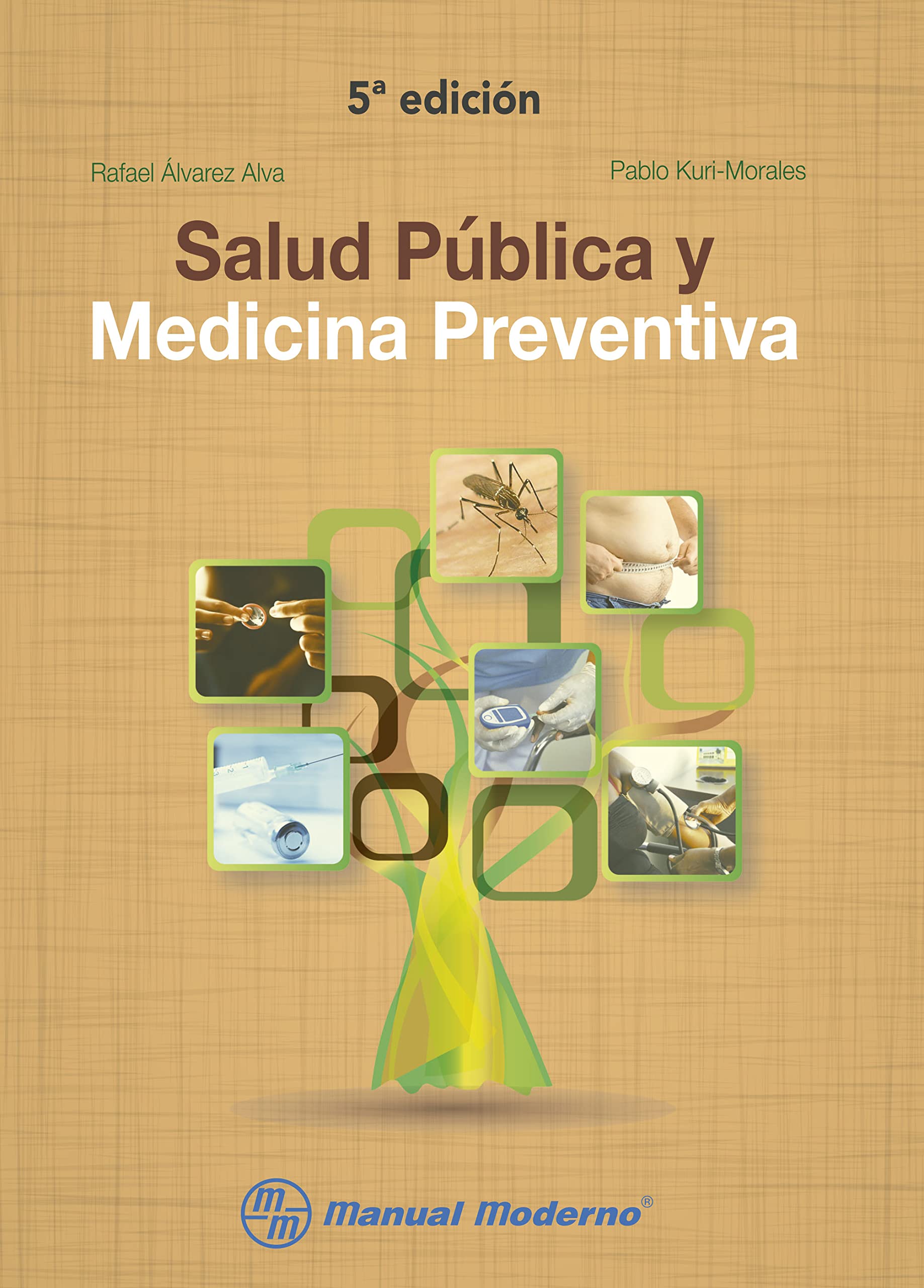 Salud Pública y medicina preventiva: Álvarez Alva, Rafael; Kuri Morales, Pablo
