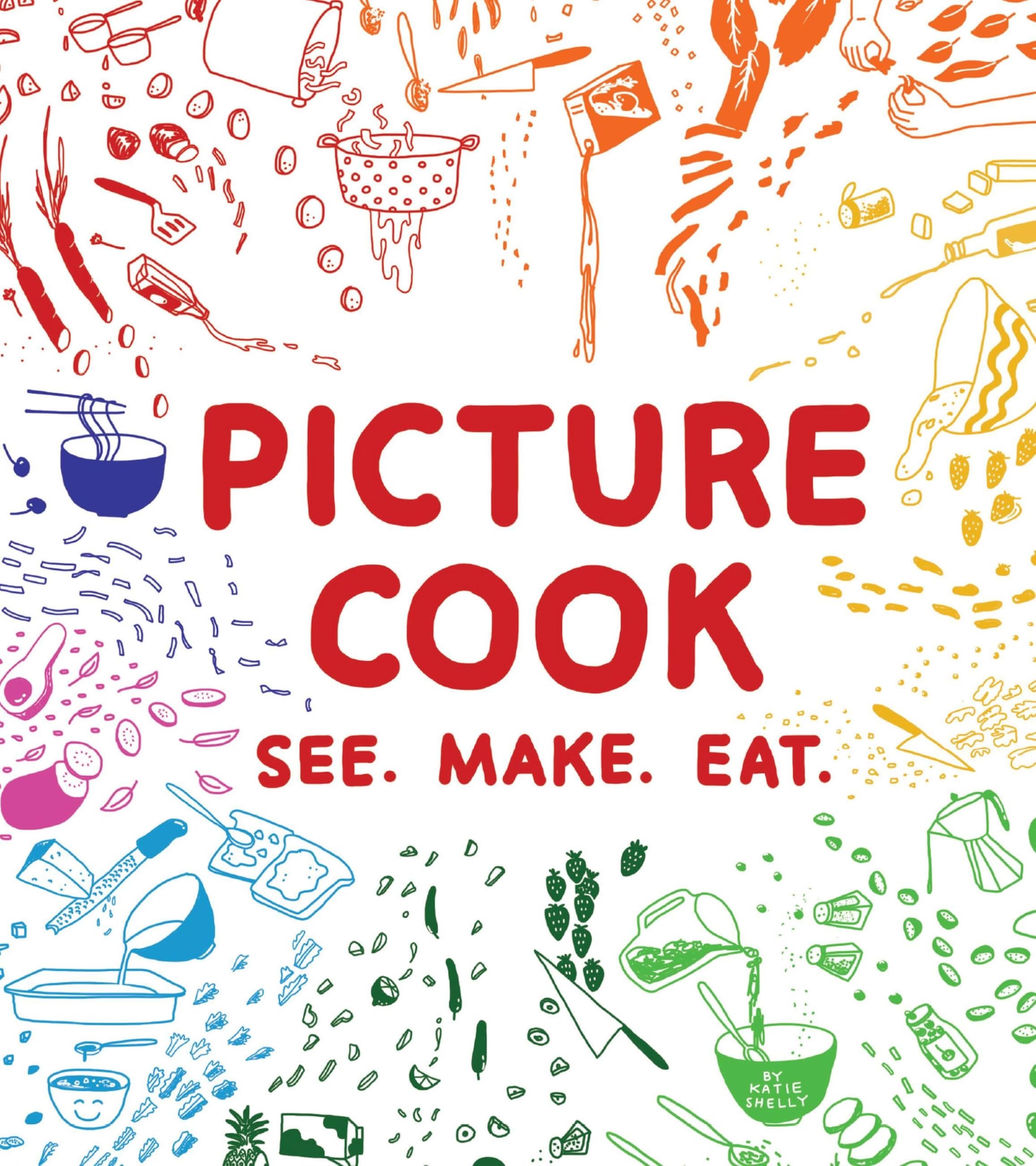 Katie Shelly Picture Cook See. Make. Eat. See. Make. Eat.