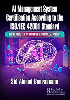 AI Management System Certification According to the ISO/IEC 42001 Standard: How to Audit, Certify, and Build Responsible A...