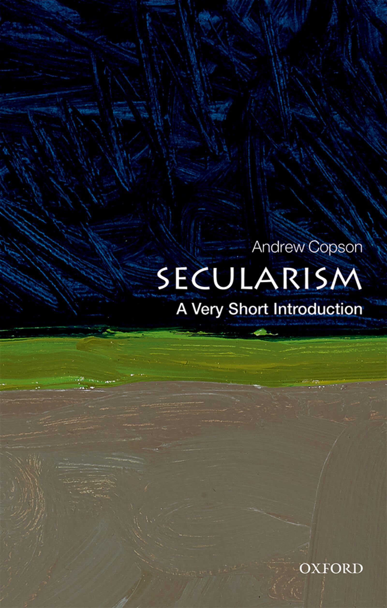 Secularism: A Very Short Introduction (Very Short Introductions). Copson**