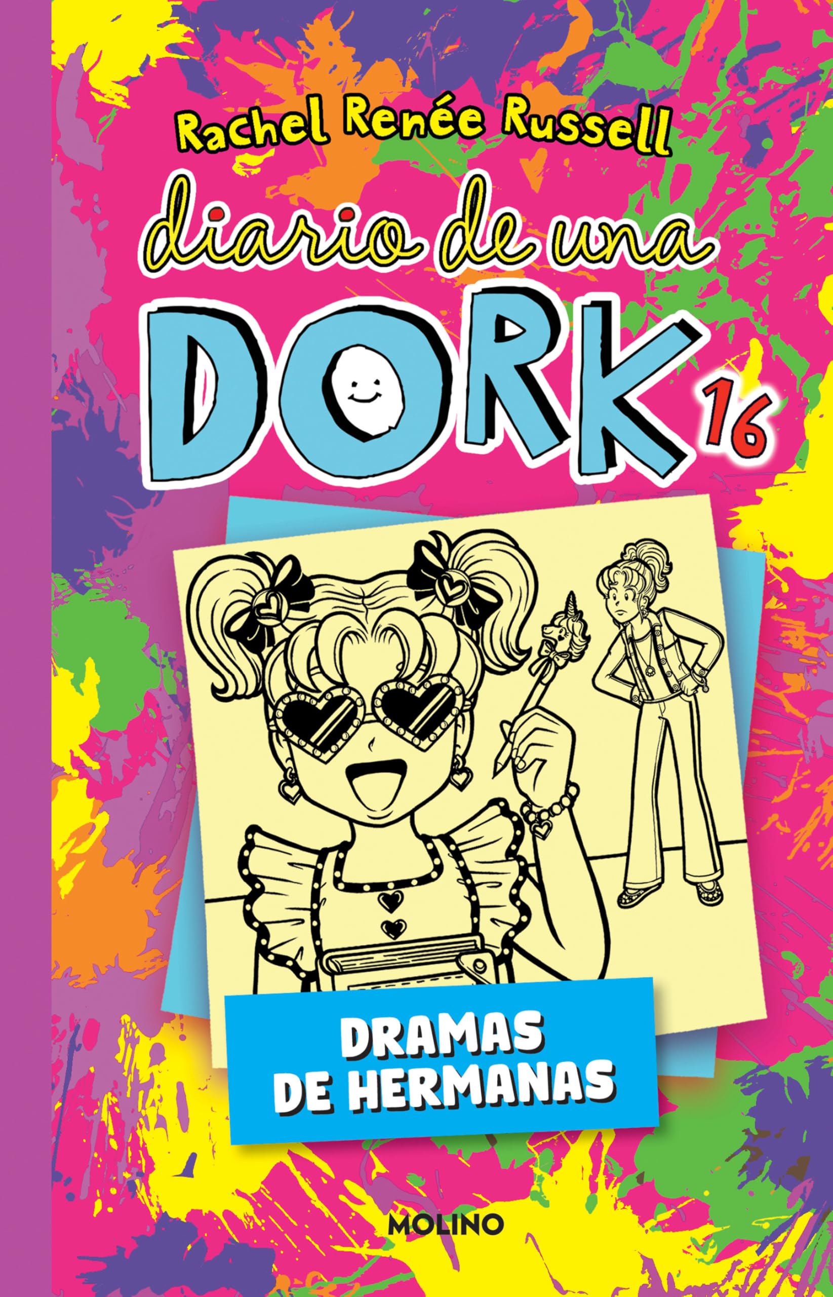 Diario de una Dork 16. Dramas de hermanas / Dork Diaries: Tales from a Not-So-Bratty Little Sister (Spanish Edition)
