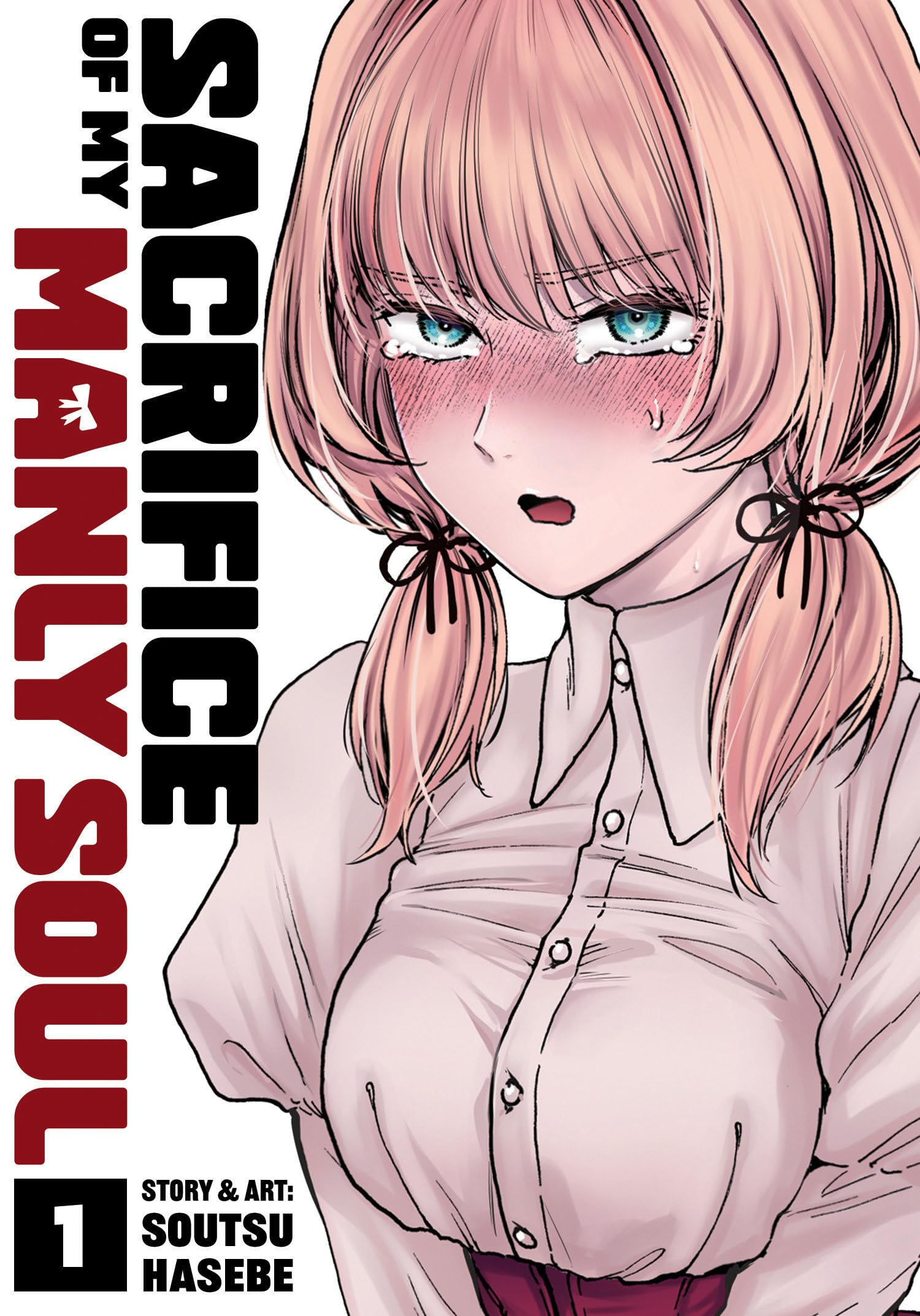 Sacrifice Of My Manly Soul Vol 1