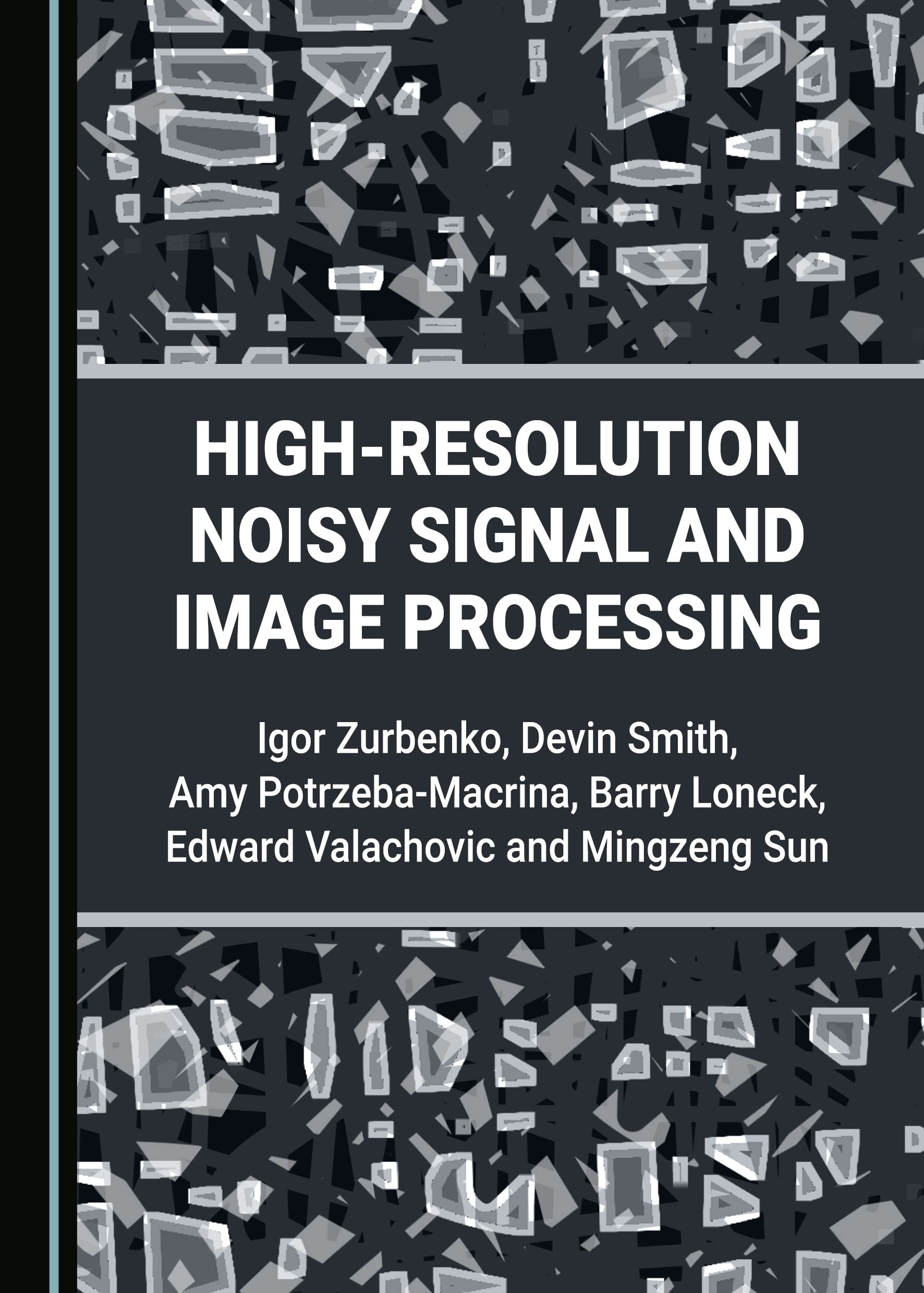 Buy High-Resolution Noisy Signal and Image Processing — BookShops.in