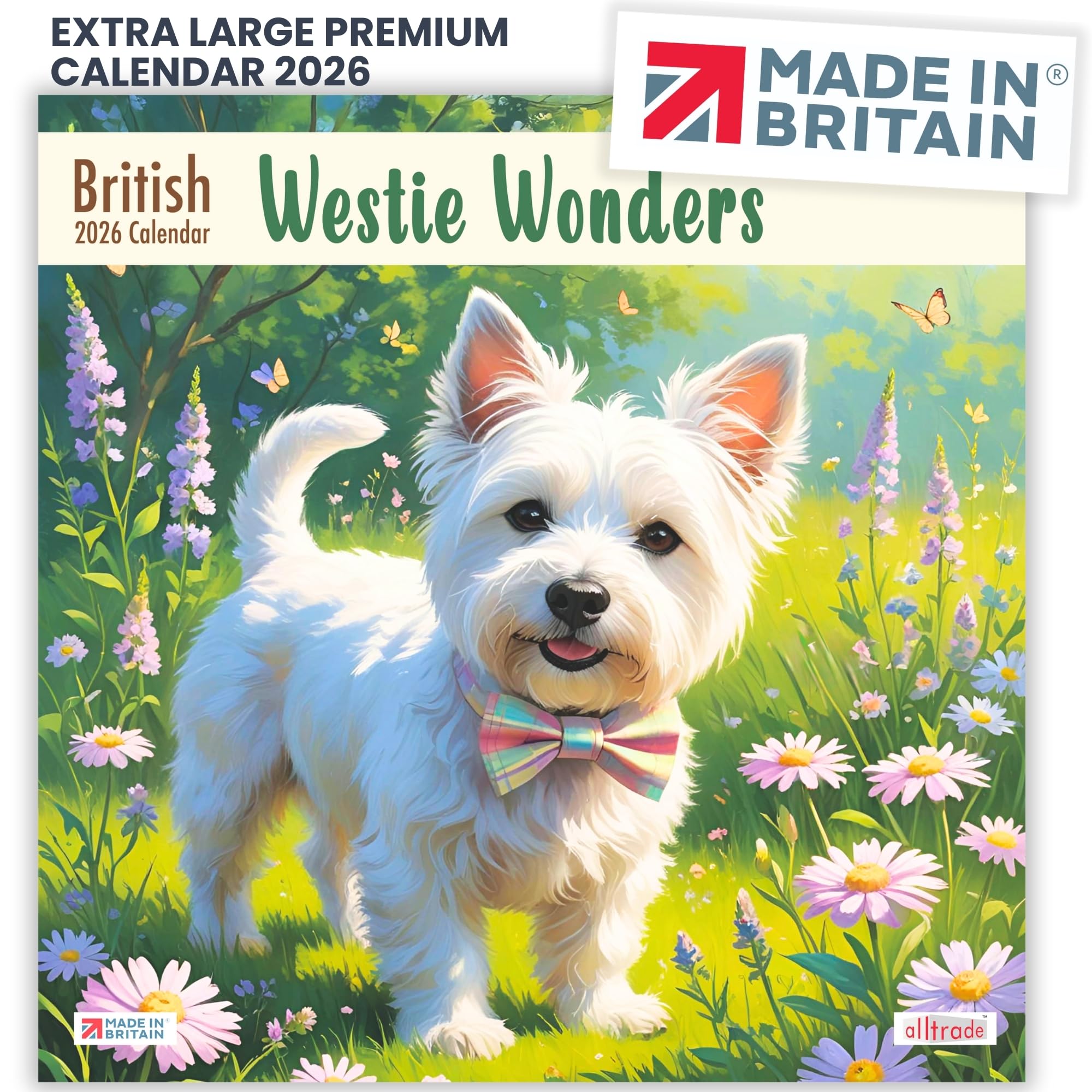 ALLTRADE Calendar 2026 Funny Dog Gift cute Westie Wonders Month to view Wall 2026 Calendar UK holidays Great Gift for Mom Dad colleague friends family MADE IN BRITAIN® on FSC® stock with Solar Energy