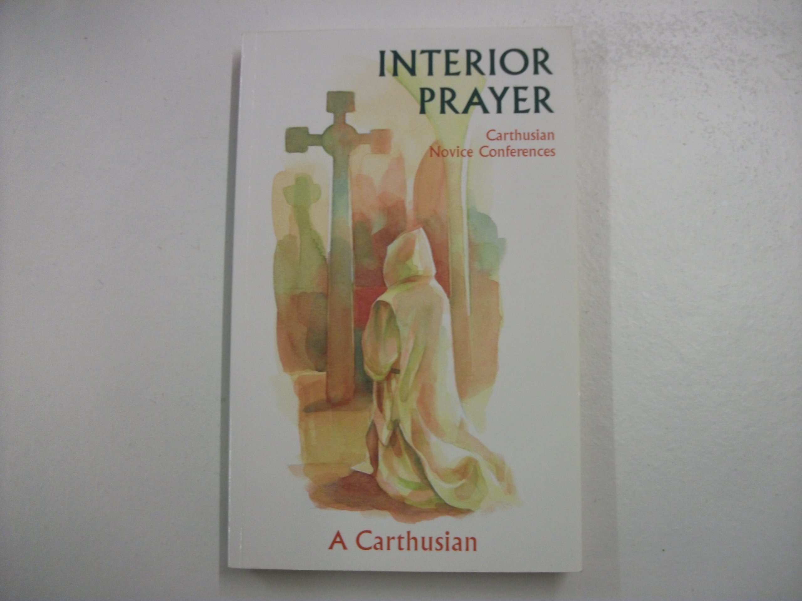 Buy Interior Prayer: v.3 (Carthusian Novice Conferences) โ BookShops.in