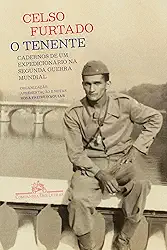 O tenente: Cadernos de um expedicionário na Segunda Guerra Mundial