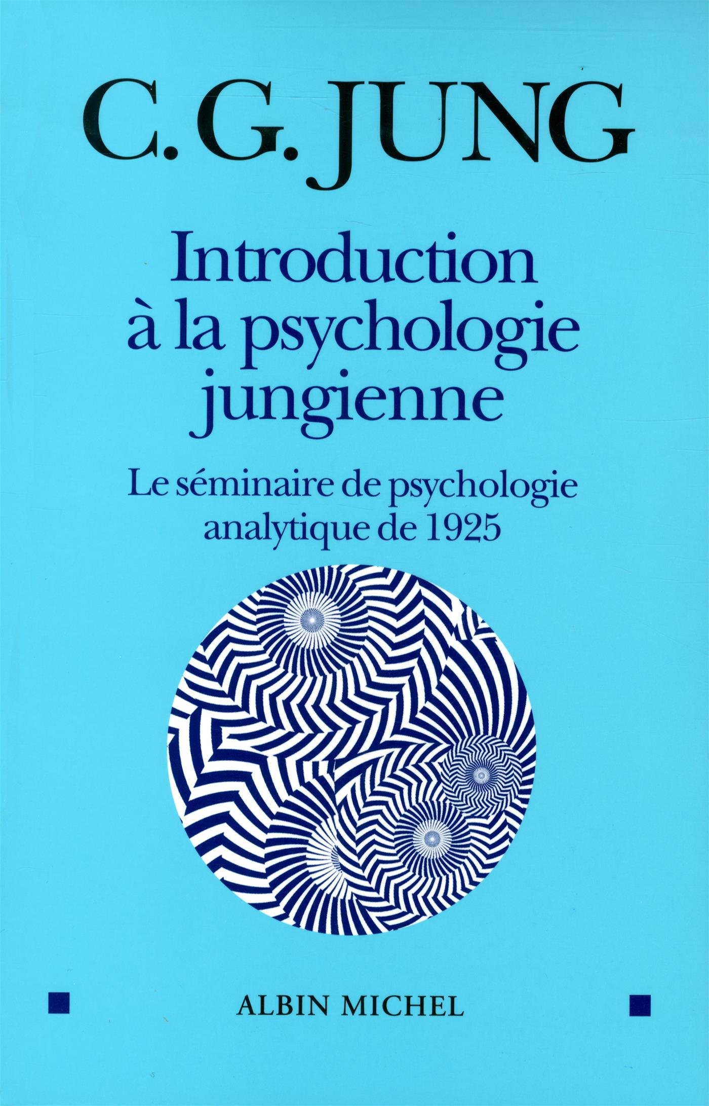 Introduction à la psychologie jungienne: Le séminaire de psychologie analytique de 1925