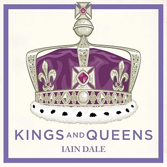 Kings and Queens Audiobook by Iain Dale episode artwork