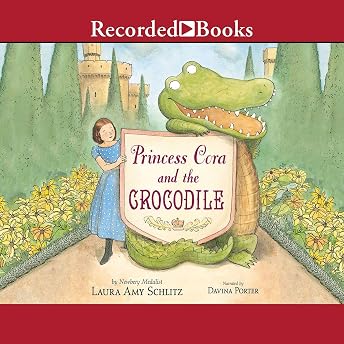 Princess Cora and the Crocodile Audiobook by Laura Amy Schlitz episode artwork