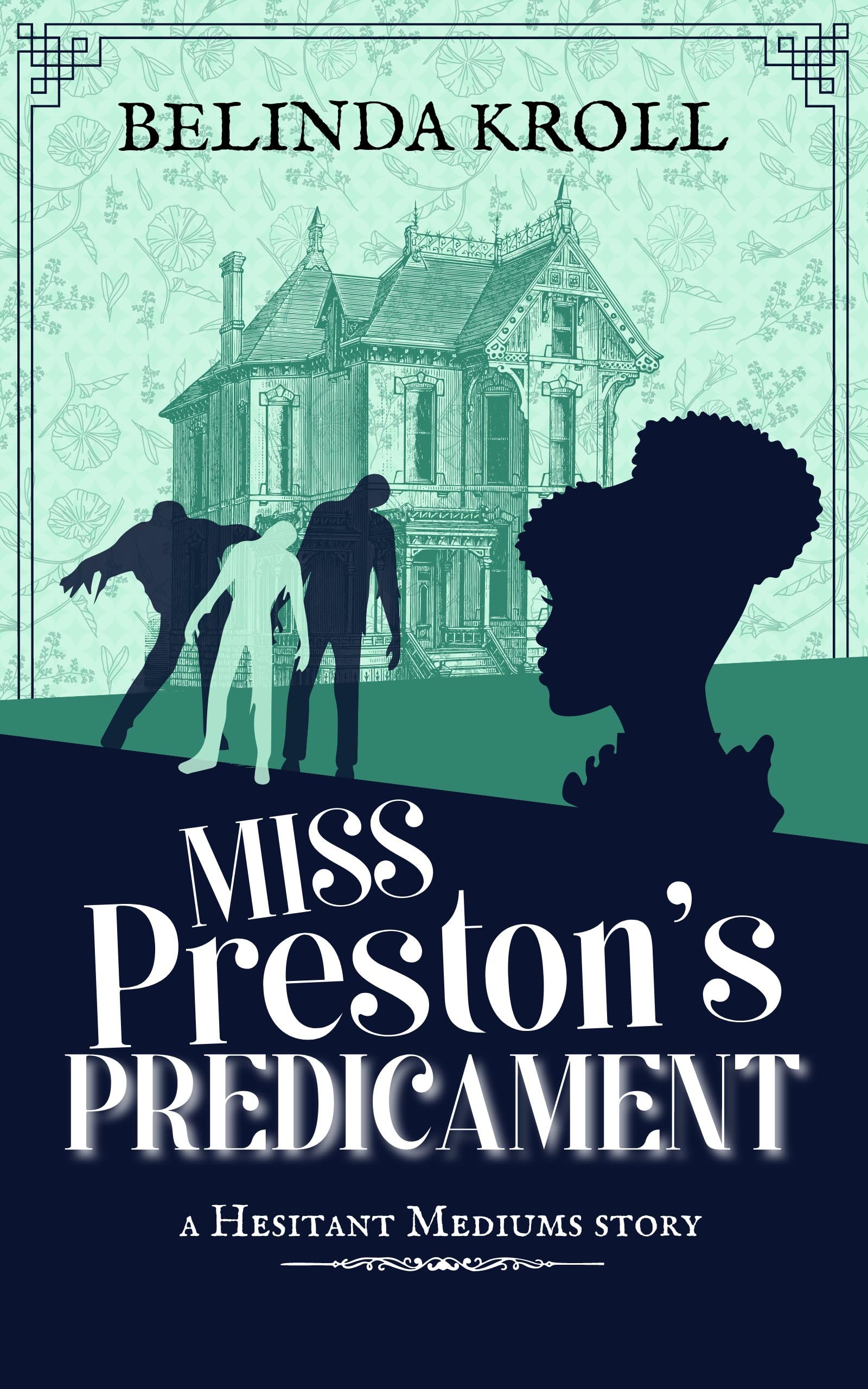 Miss Preston's Predicament (Hesitant Mediums)