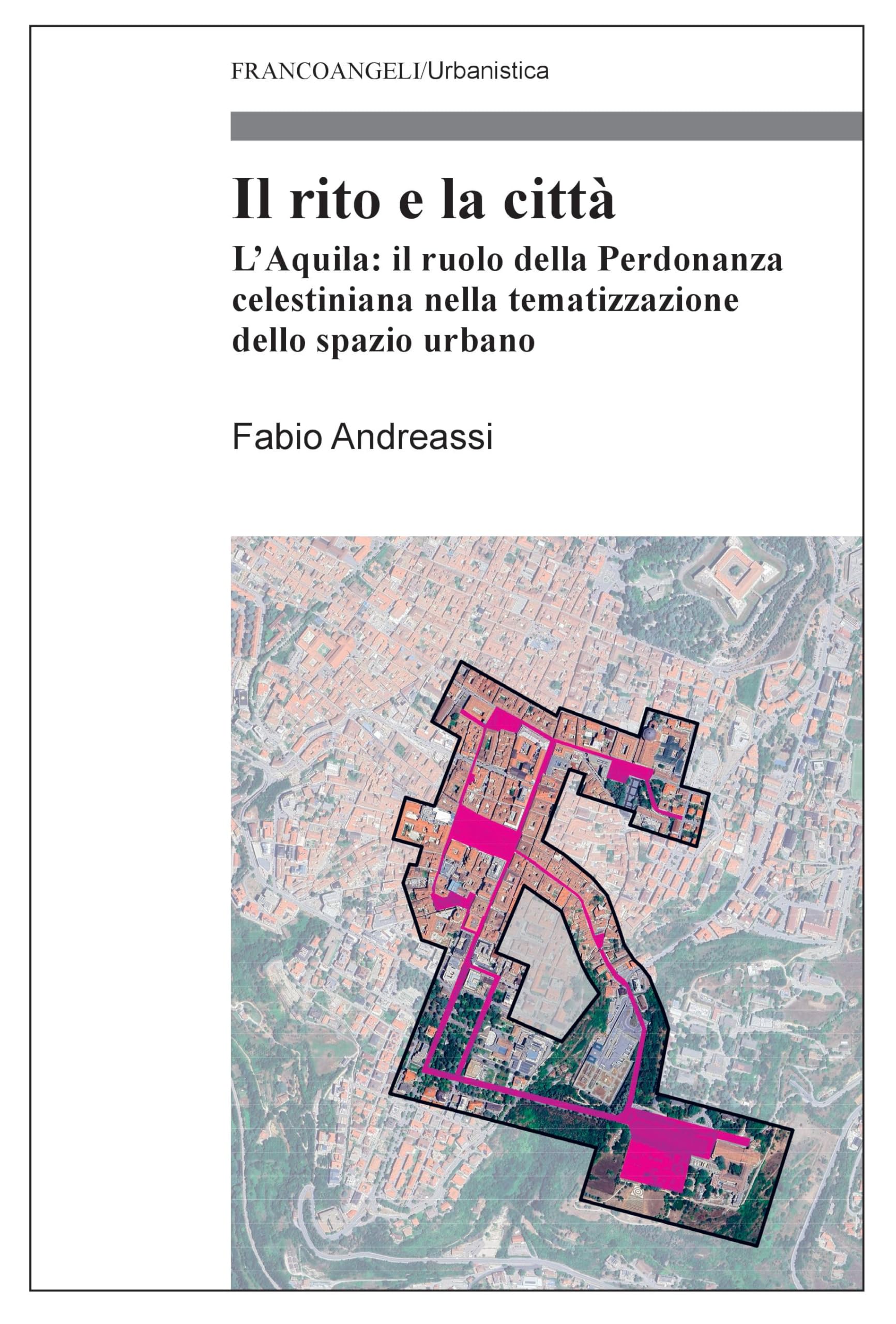 Perdonanza celestiniana l'espace urbain de L'Aquila étude historique