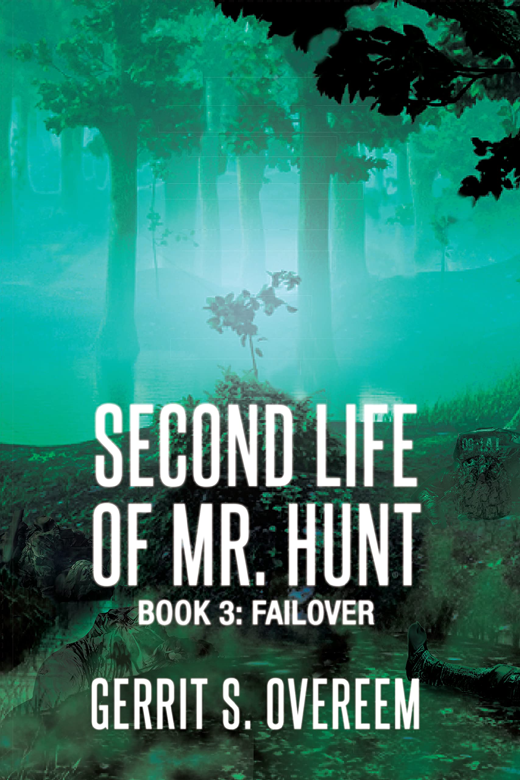 Second Life of Mr. Hunt: A Sci-Fi Fantasy Series (Book 3: Failover)