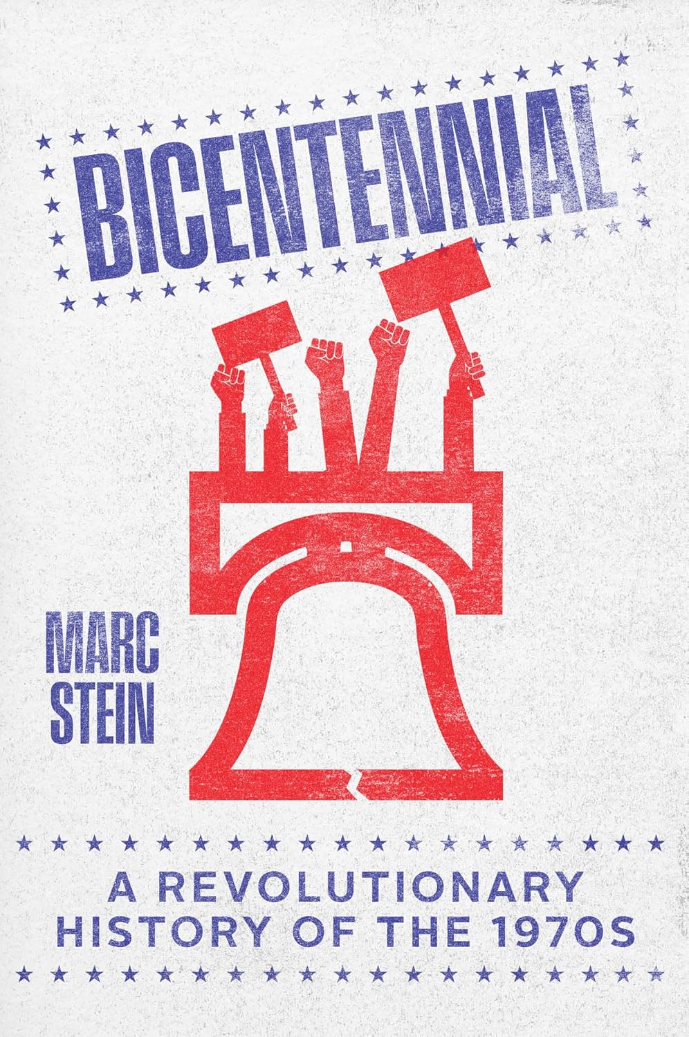 Bicentennial: A Revolutionary History of the 1970s      Hardcover – March 17, 2026