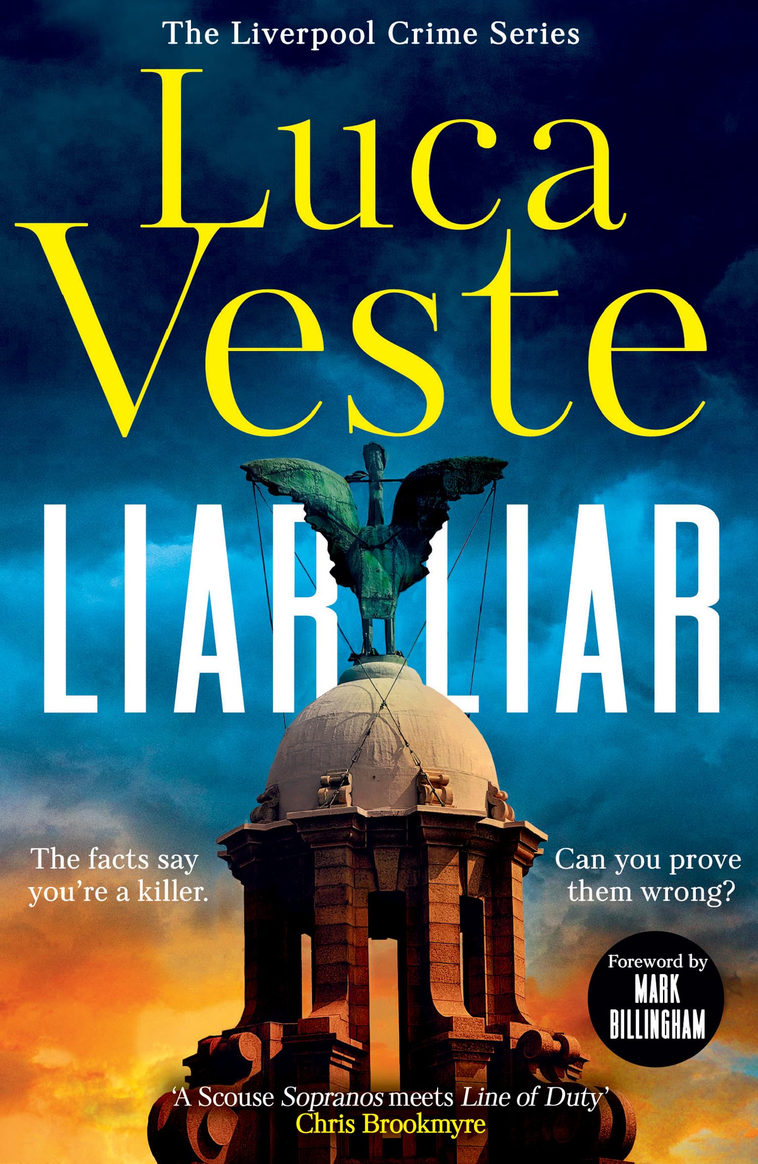 Liar Liar: Get hooked on the biggest new crime series of 2026 – a nail-shredding, pulse-pounding rollercoaster ride from master thriller writer, Luca Veste: Book 1 (The Liverpool Crime Series)