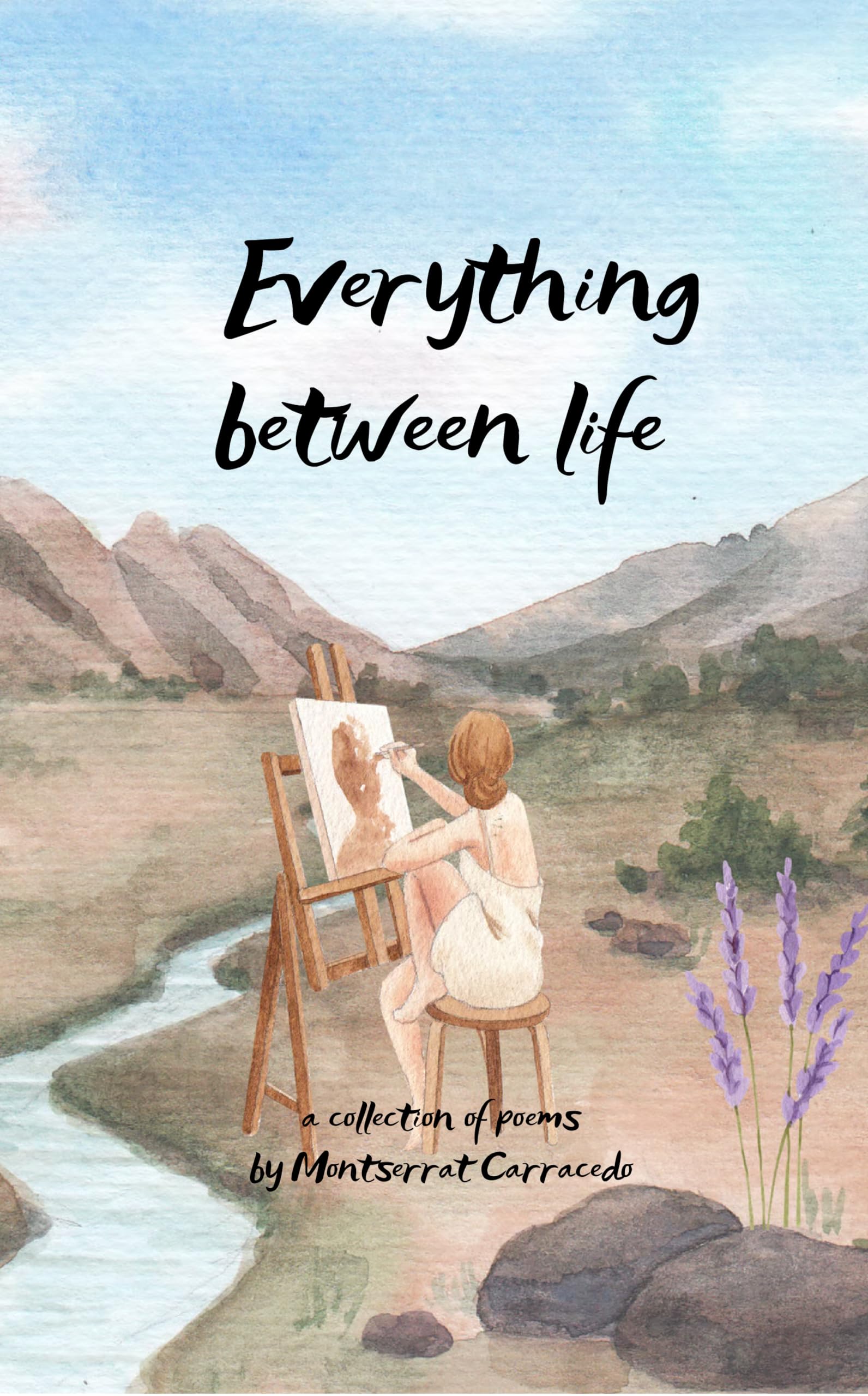 Everything in between life A collection poems