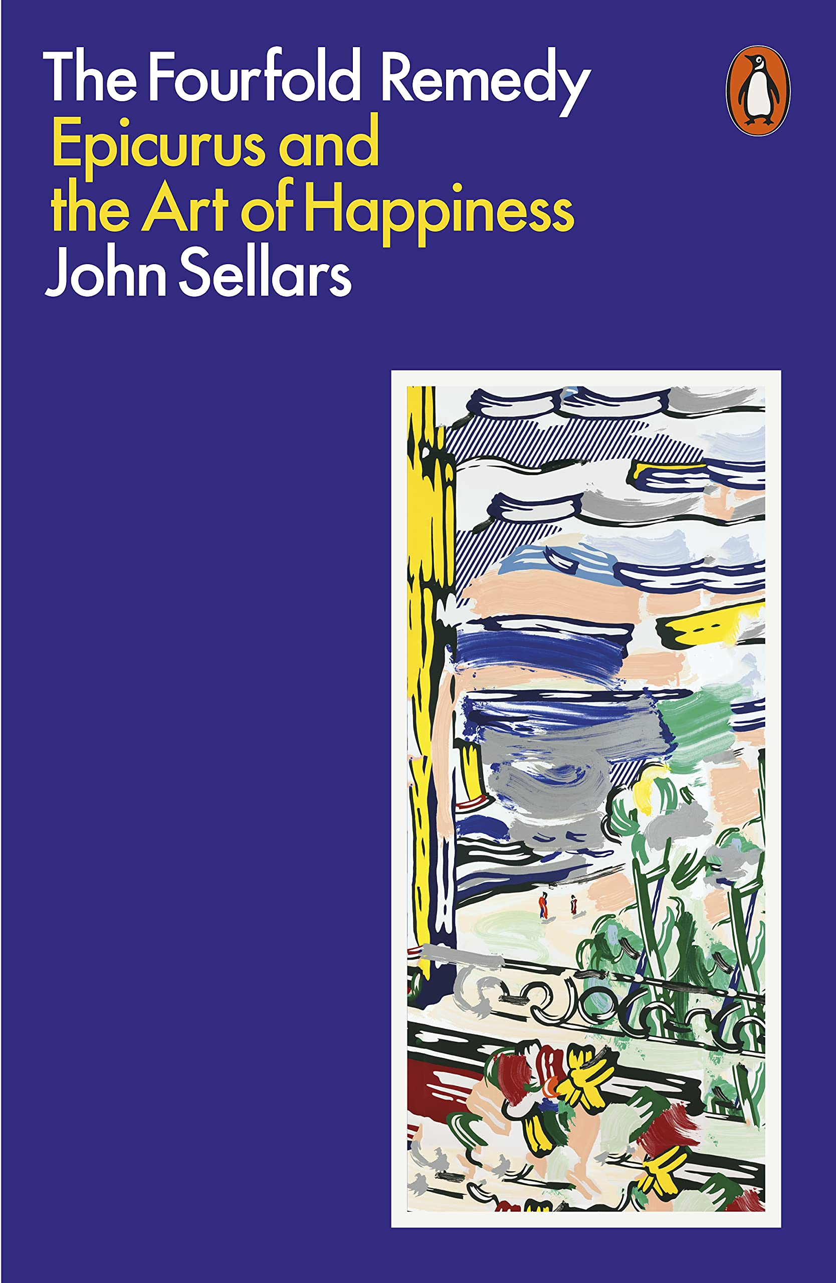 The Fourfold Remedy Epicurus and the Art of Happiness by John Sellars PAPERBACK