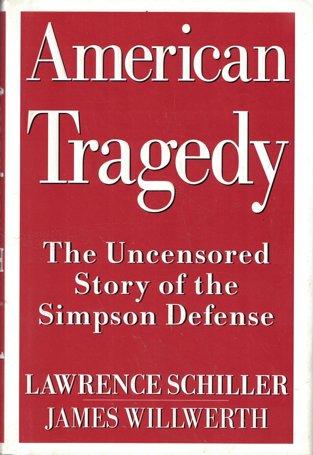 American Tragedy The Uncensored Story of the Simpson Defense Lawrence(01)