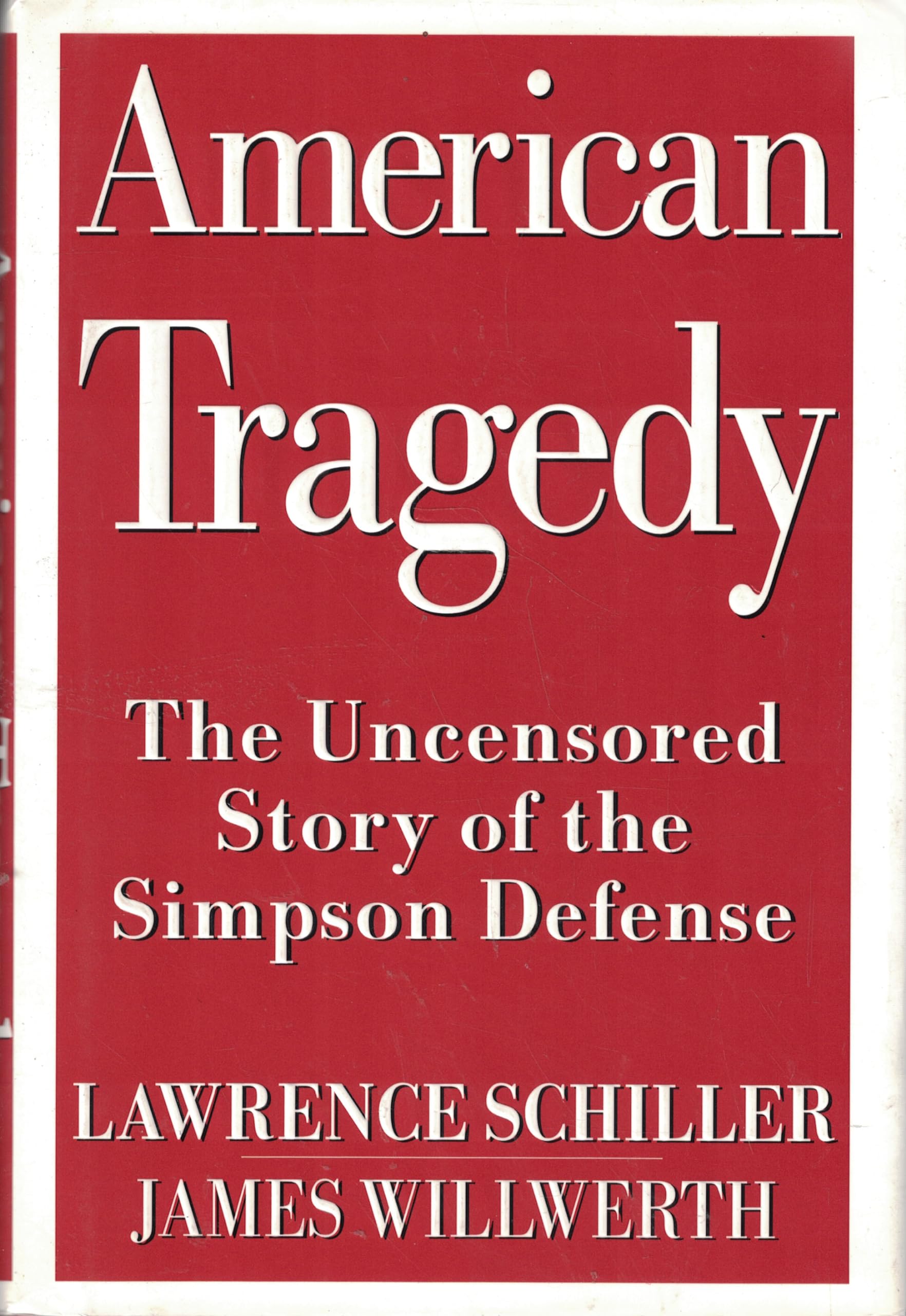 Cover of American Tragedy: The Uncensored Story of the Simpson Defense