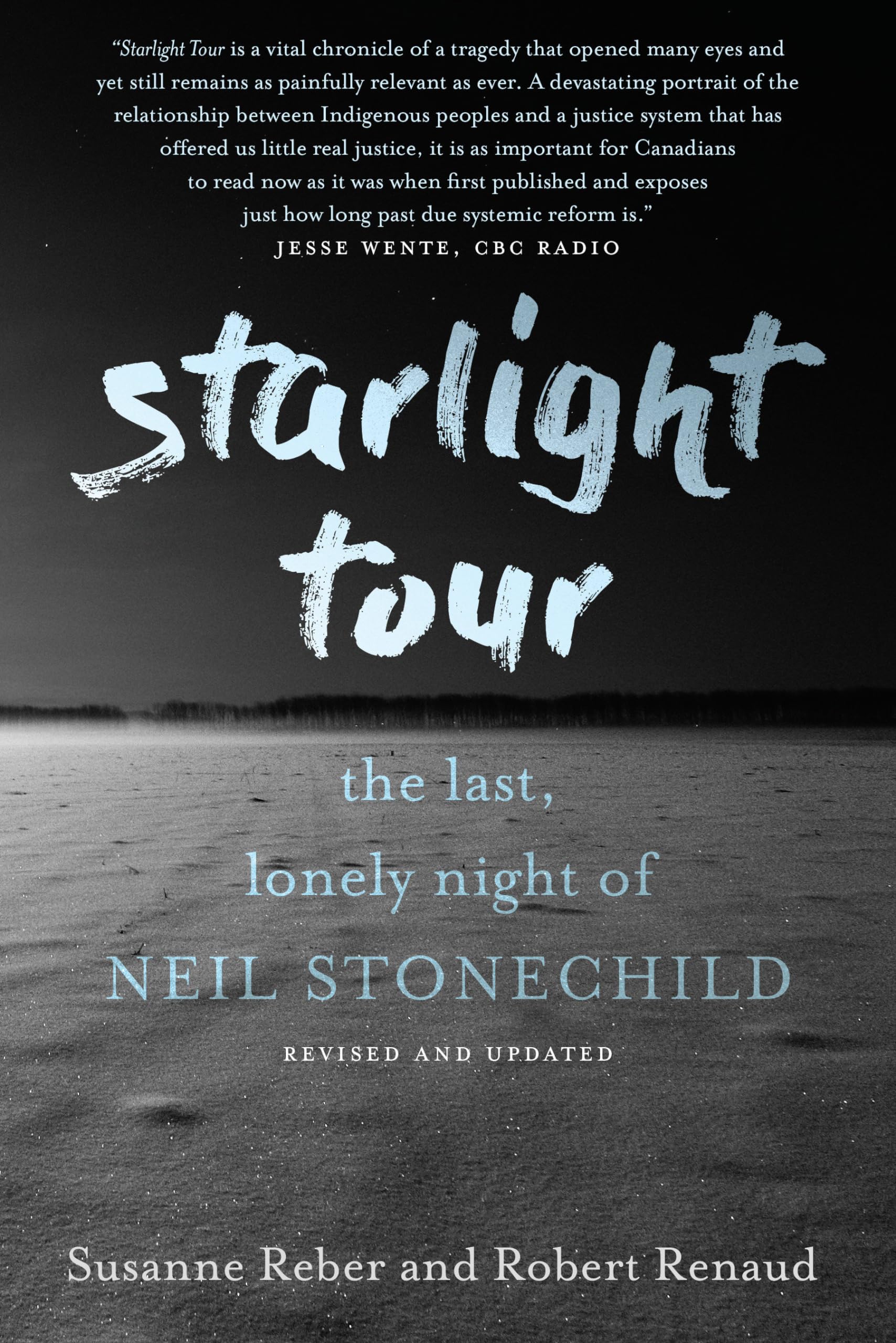 Starlight Tour: The Last, Lonely Night of Neil Stonechild : Reber