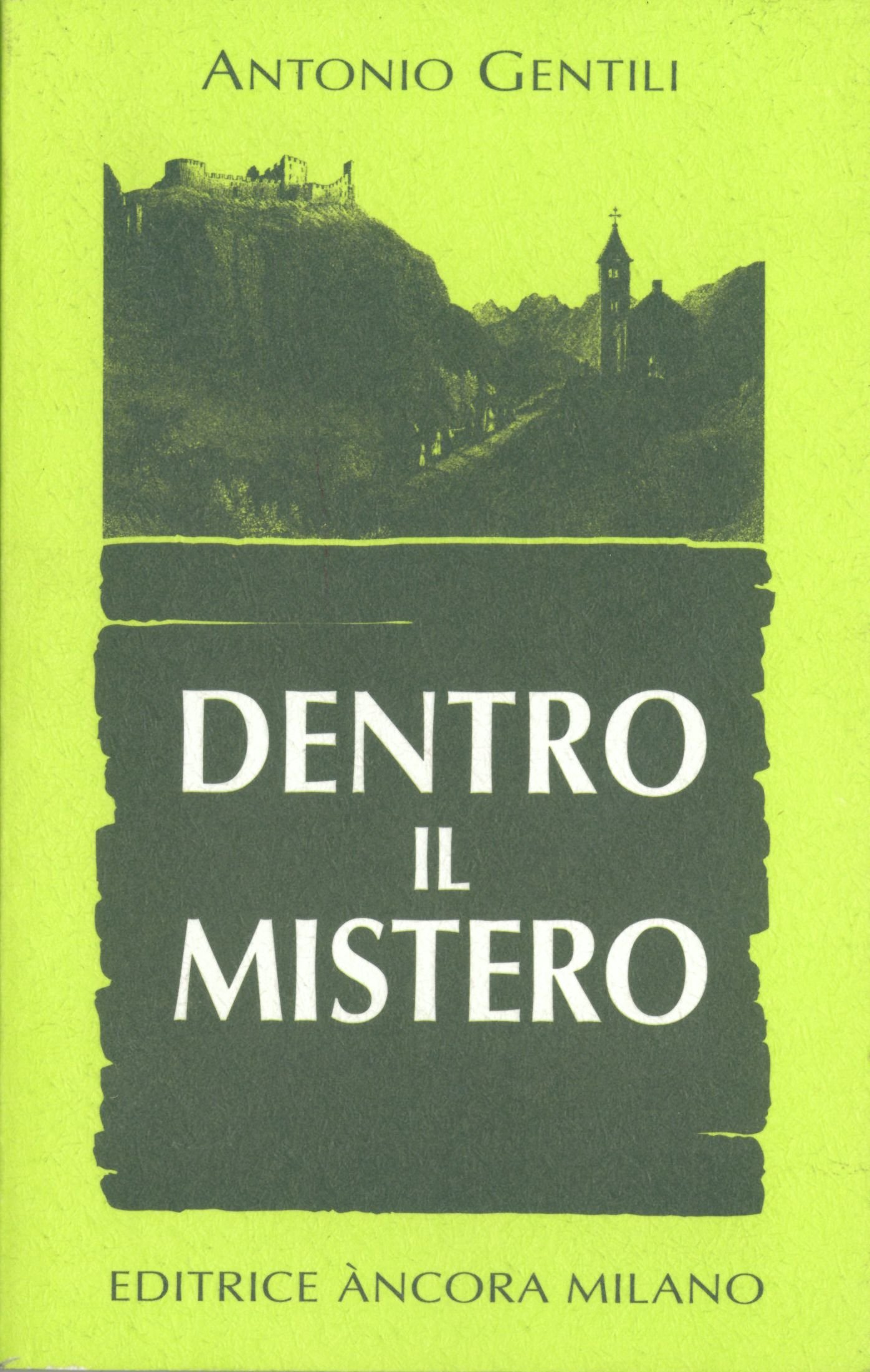Dentro il mistero. Indagine sull'esoterismo cristiano (Fuori collana)