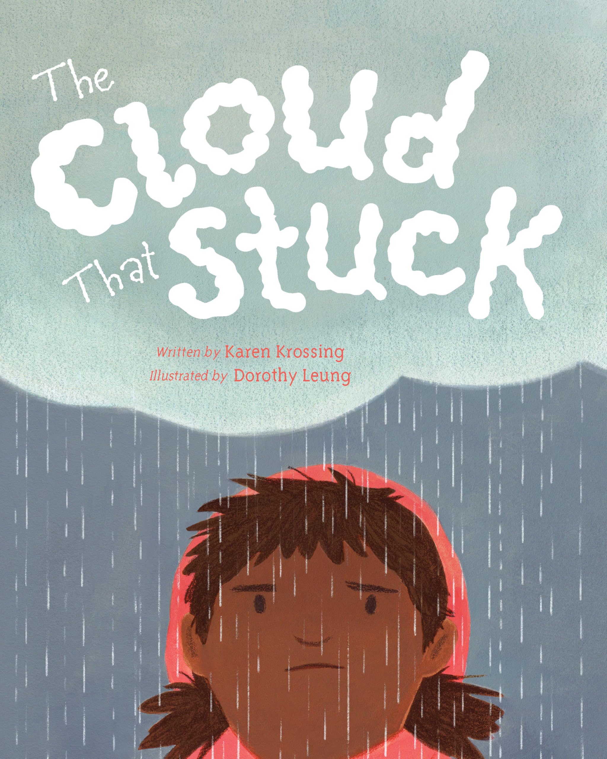 The Cloud That Stuck by Karen Krossing, Dorothy Leung - 9781623545727
