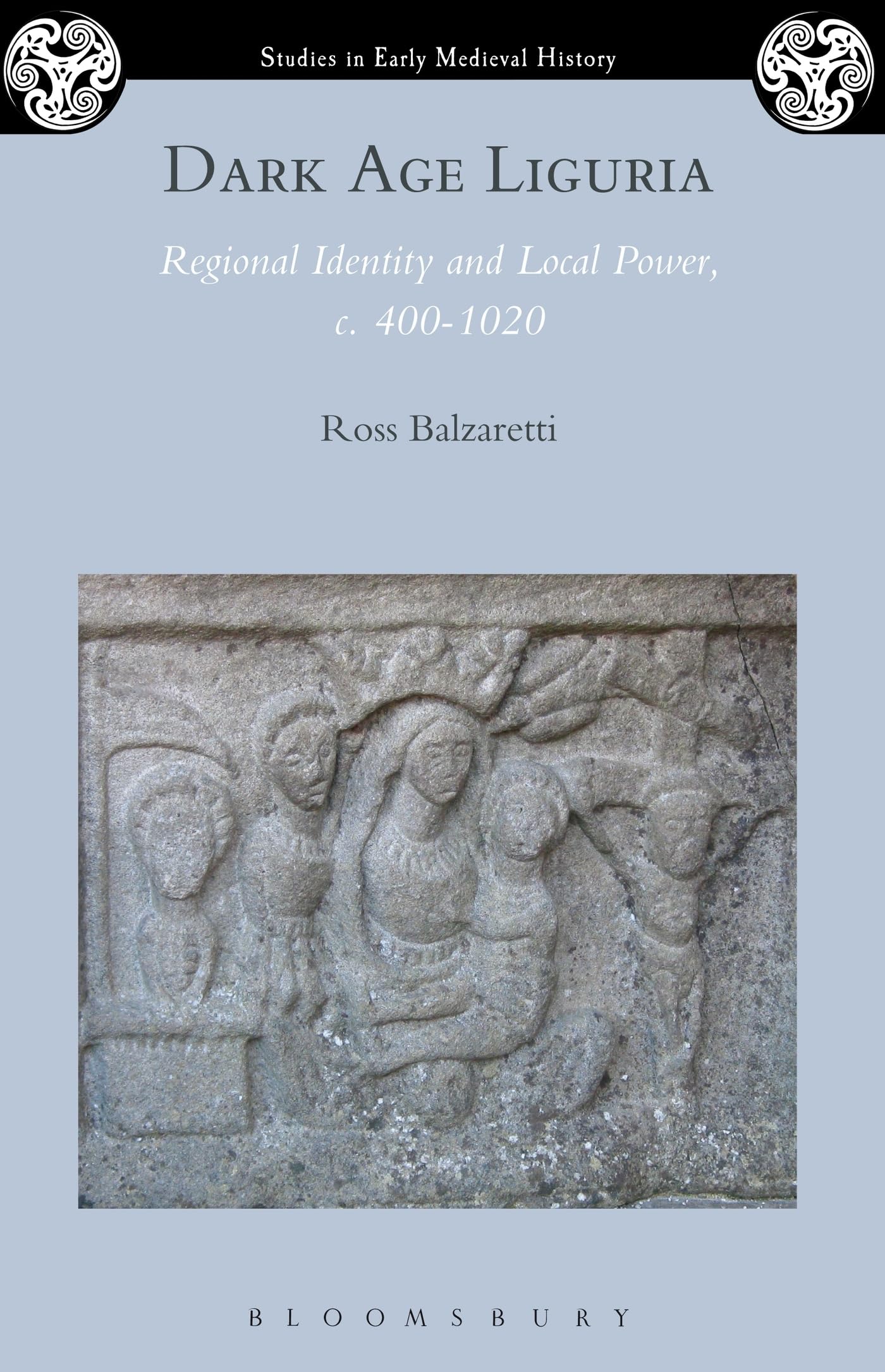 Dark Age Liguria: Regional Identity and Local P. Balzaretti<|