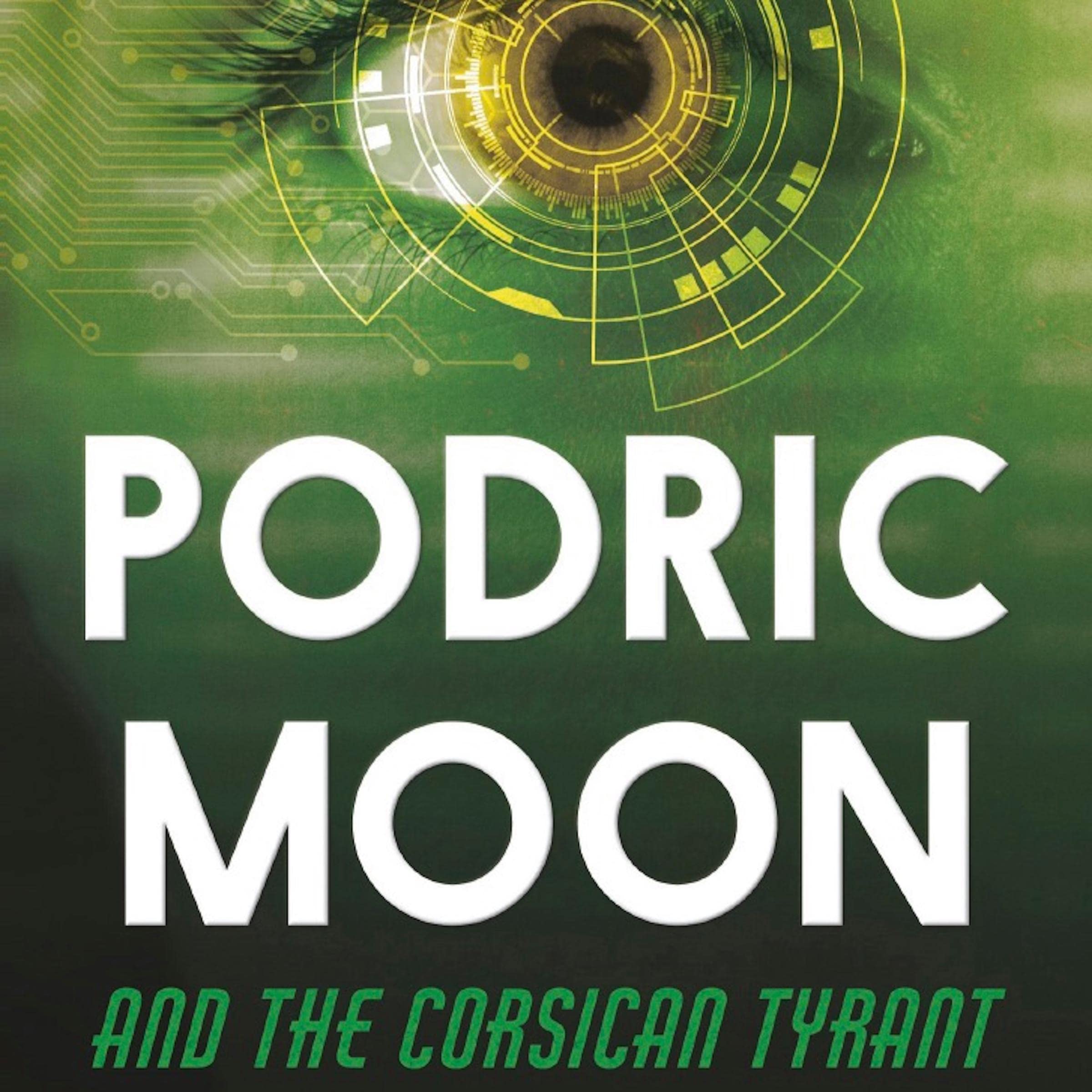 Cover art for Podric Moon and the Corsican Tyrant