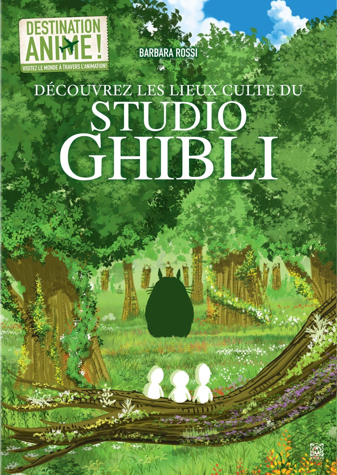 Destination Animé ! Découvrez les lieux culte du Studio Ghibli: Tome 3, Le Japon du Studio Ghibli