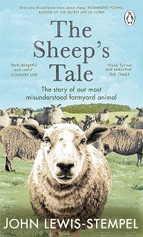 The Sheep s Tale The story of our most misunderstood farmyard animal