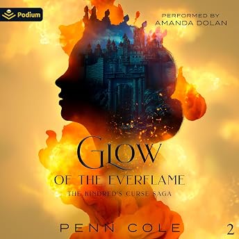Glow of the Everflame Audiobook by Penn Cole episode artwork
