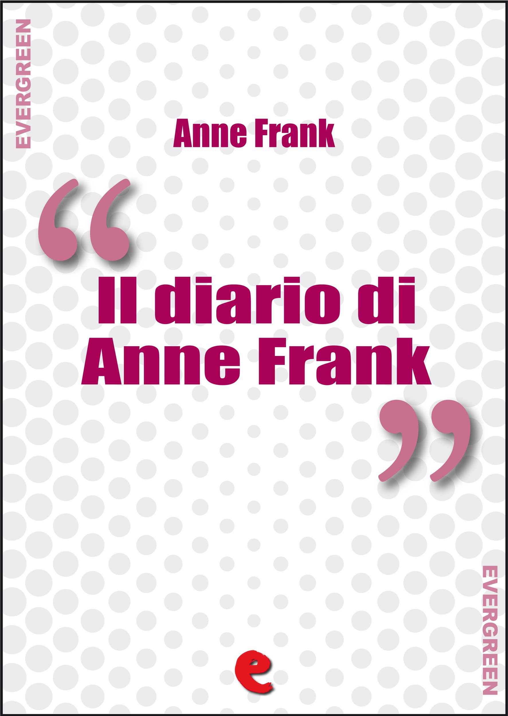 Il Diario di Anne Frank (Evergreen) (Italian Edition)