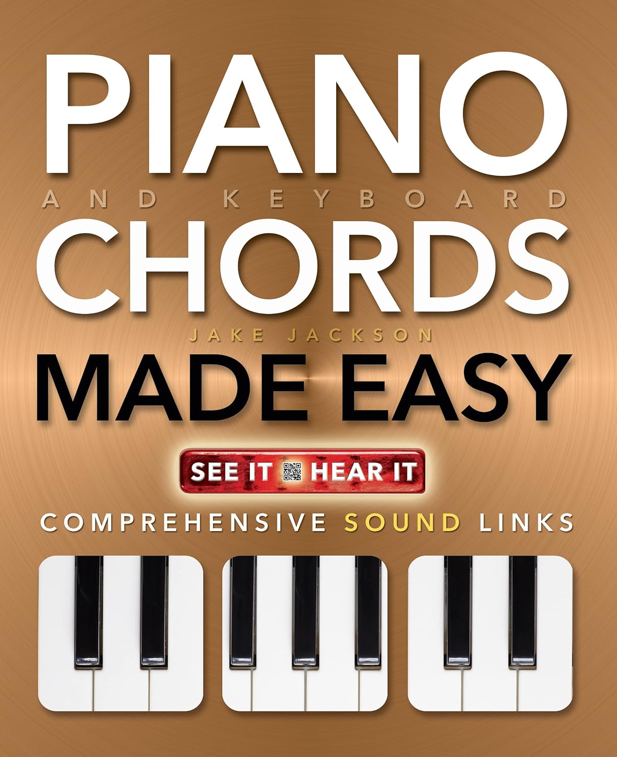 Piano and Keyboard Chords Made Easy Comprehensive Sound Links (Music Made Easy) Jackson, Jake