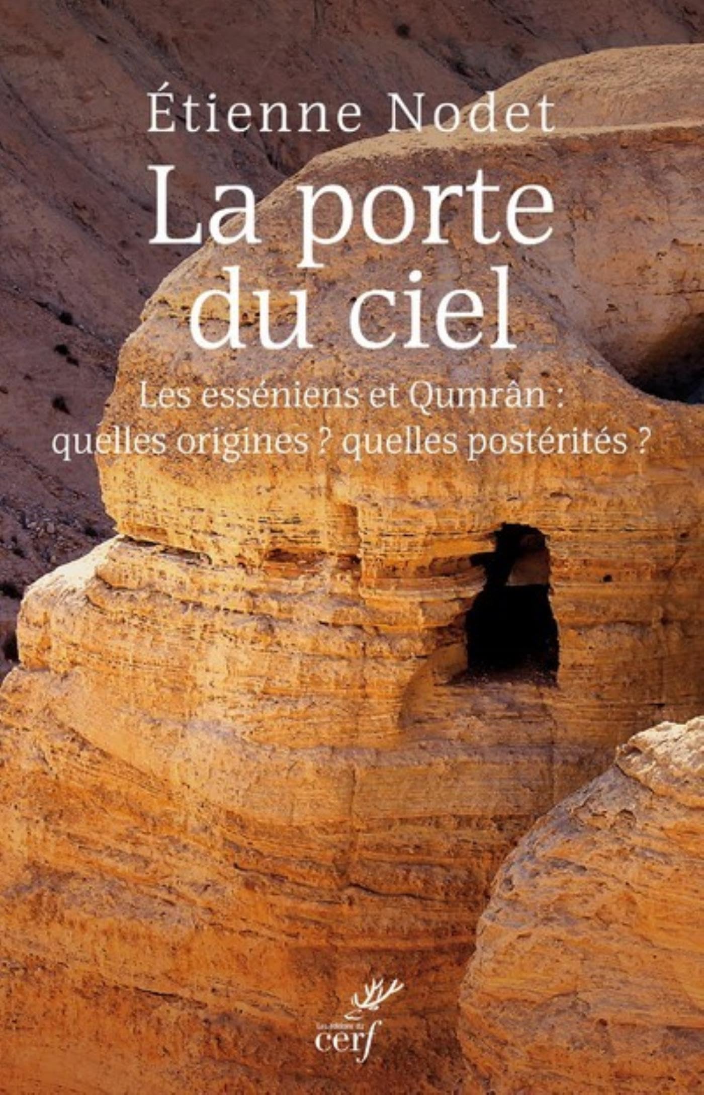Qumrân et les Esséniens : livre LA PORTE DU CIEL sur les secrets des manuscrits