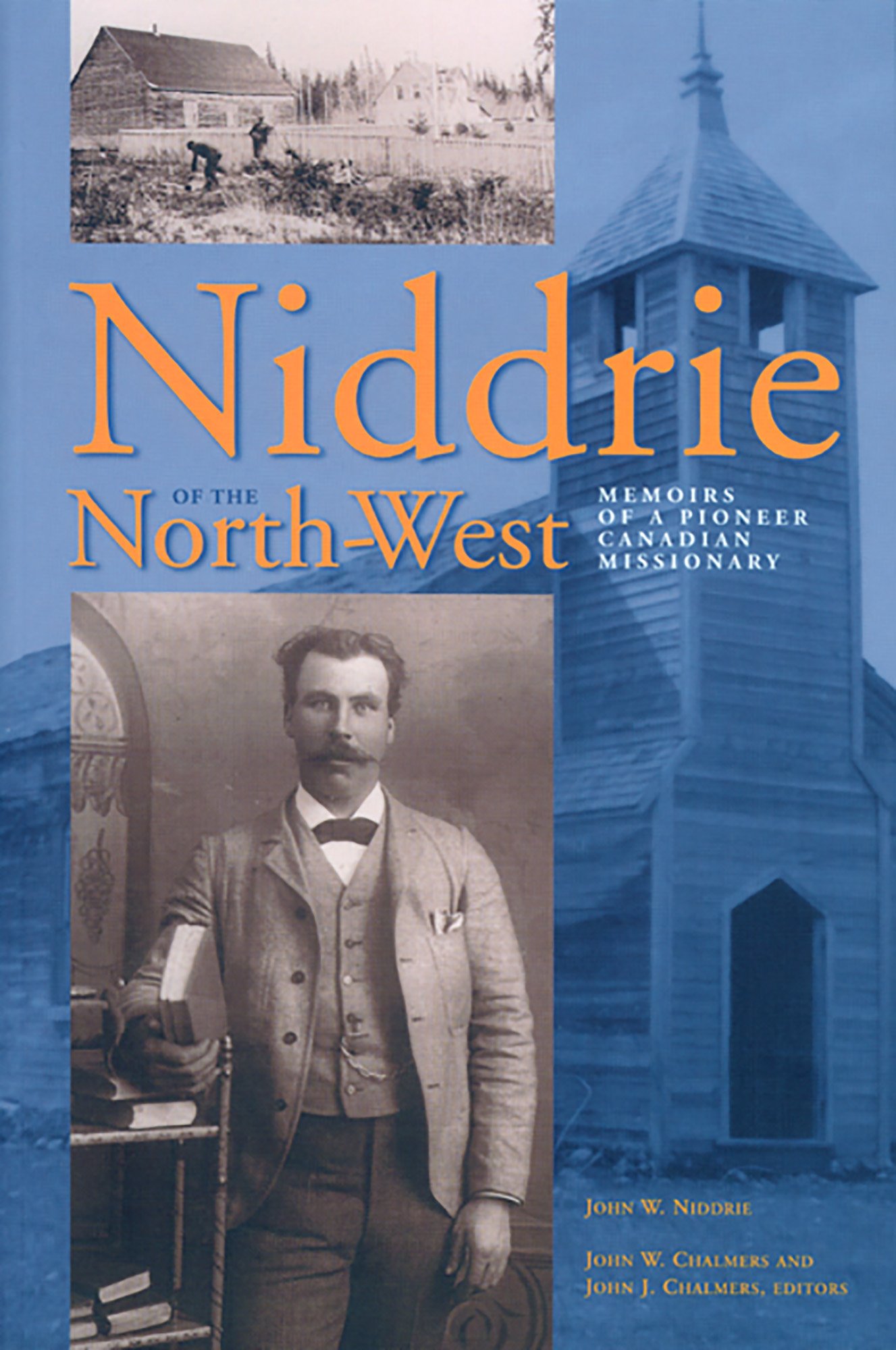 Buy Niddrie of the North-west: Memoirs of a Pioneer Canadian Missionary — BookShops.in