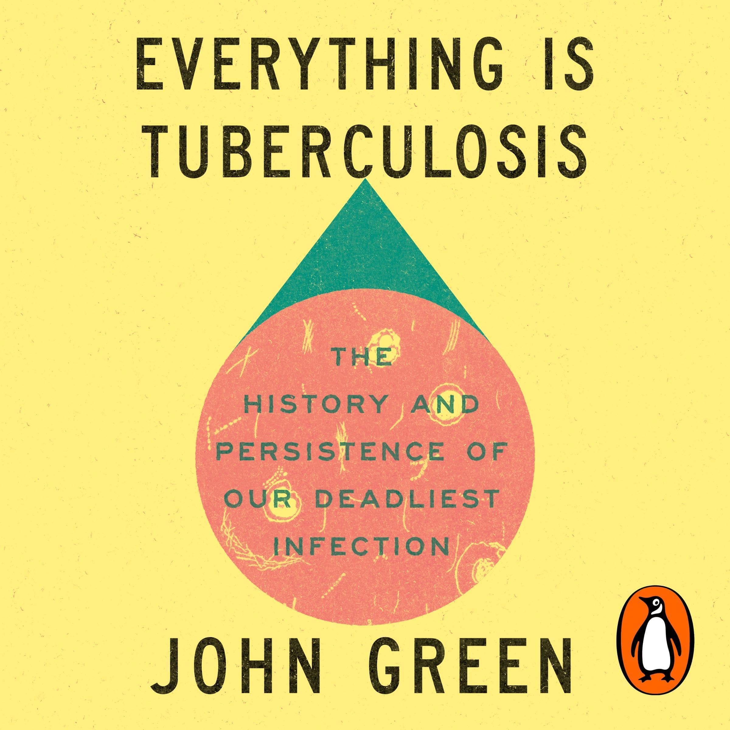 Everything Is Tuberculosis